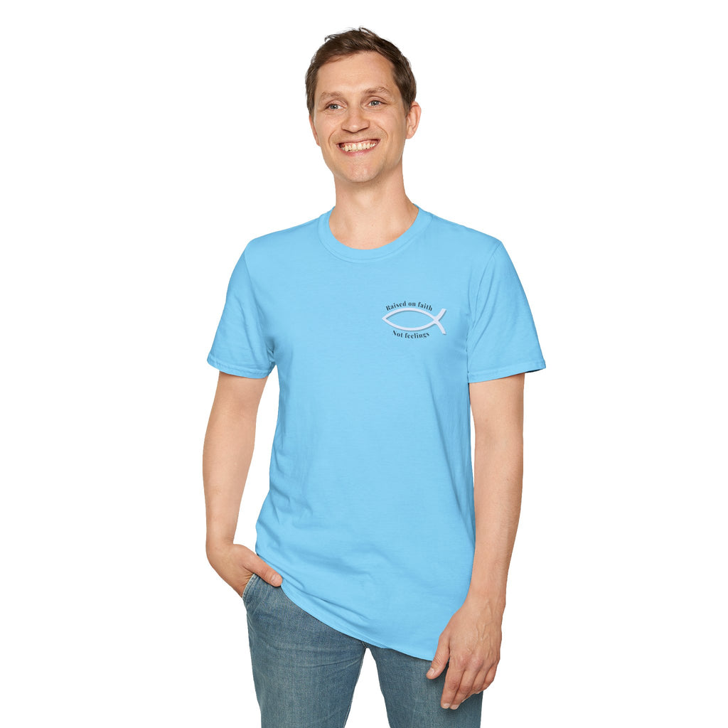 Relaxed Tee Soft - Men & Women - Raised on Faith, Not Feelings