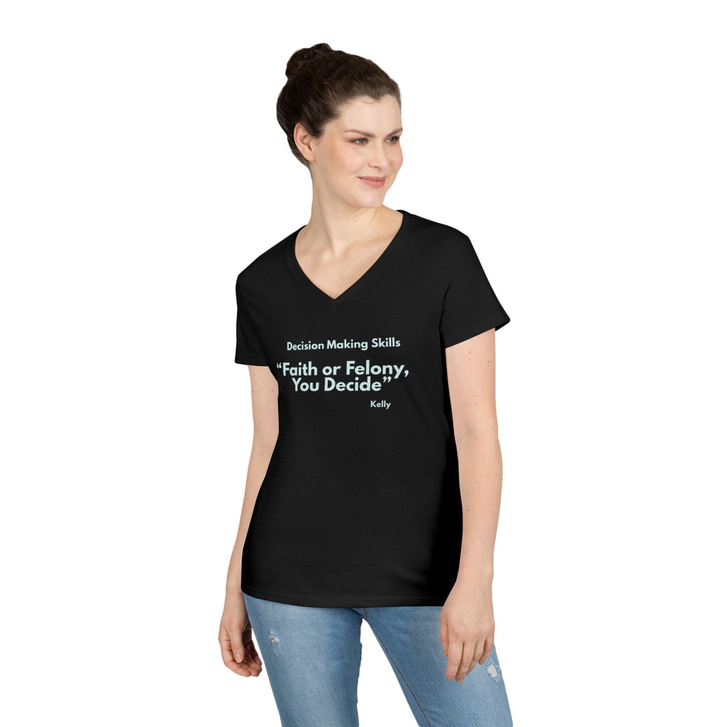 Ladies' V-Neck T-Shirt - Fitted - faith or felony