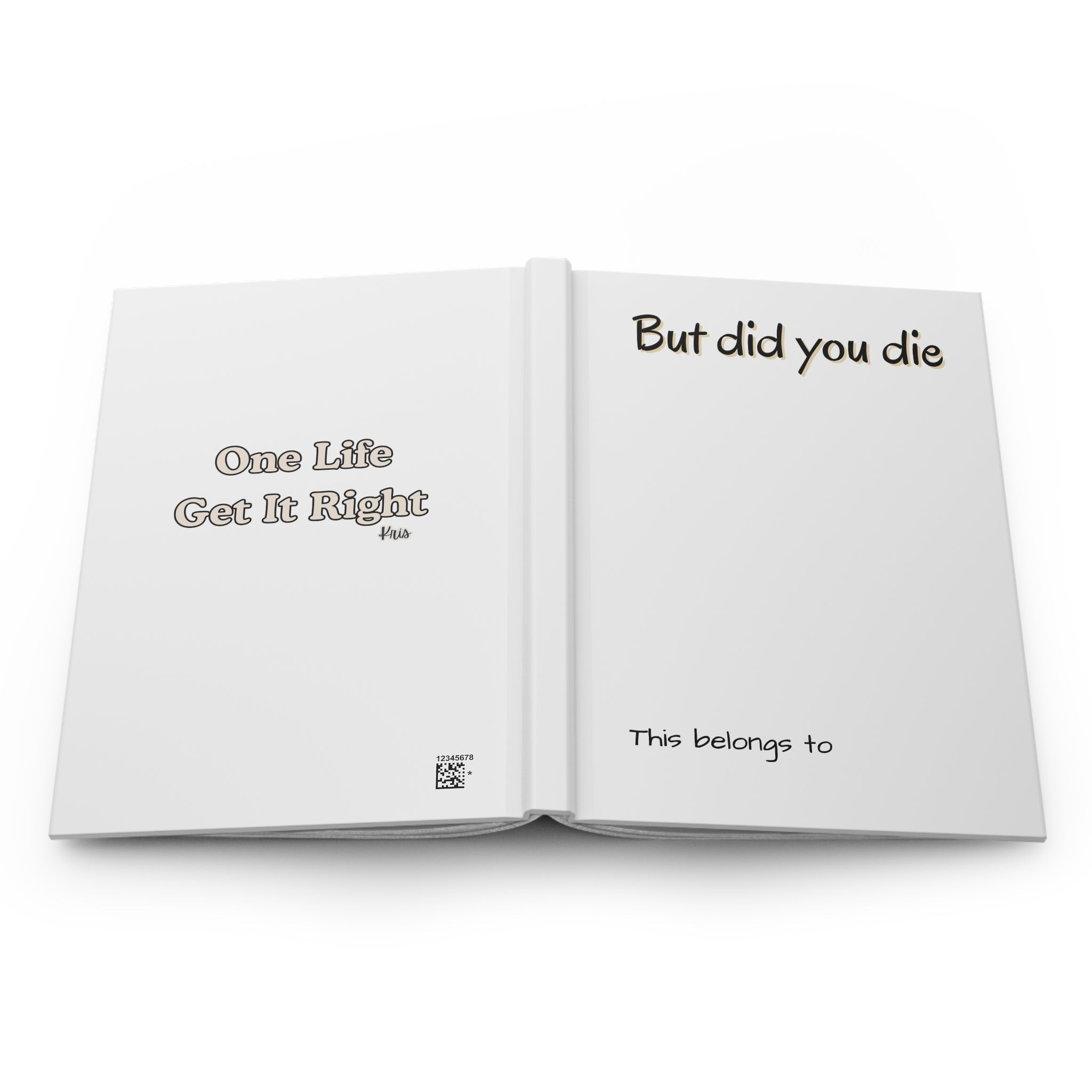 Hardcover Journal Matte - But did you die Journal