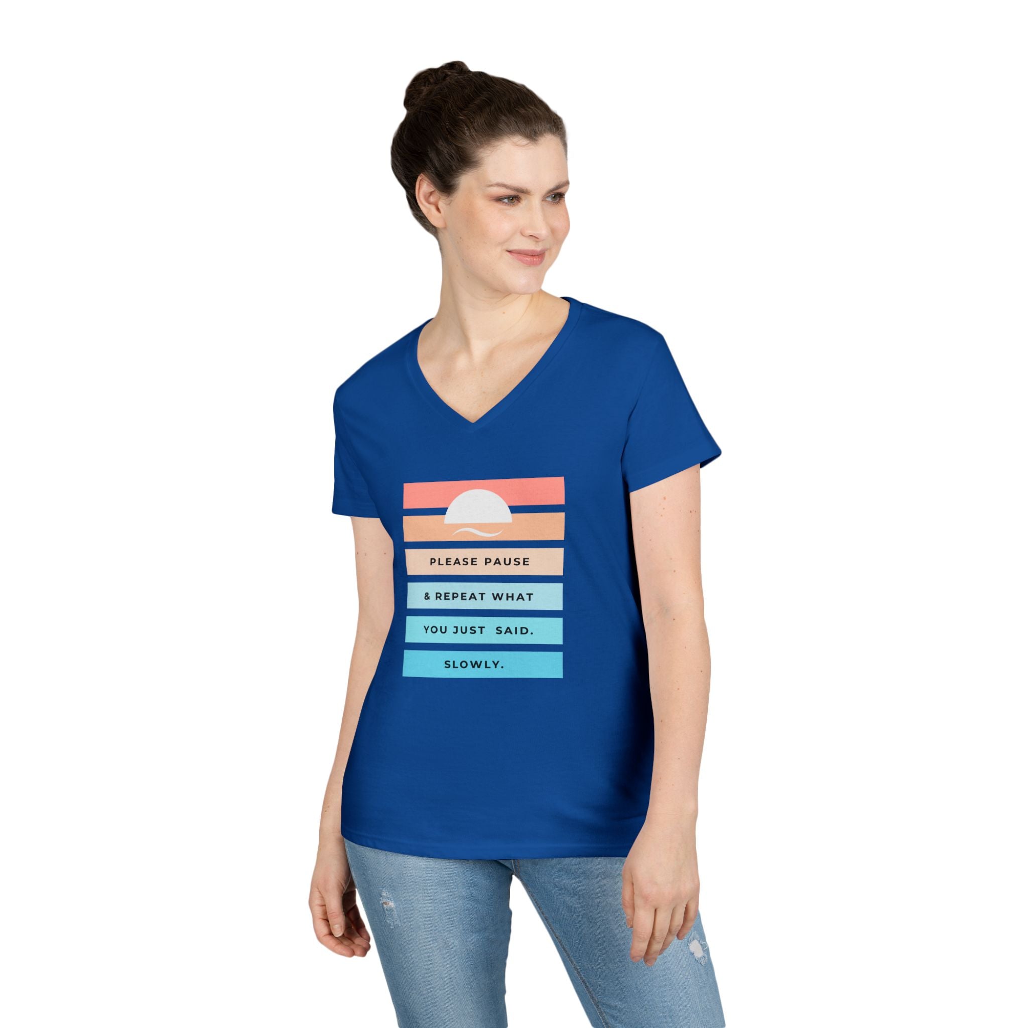 Ladies' V-Neck Soft  Fitted Tee - "Repeat yourself"