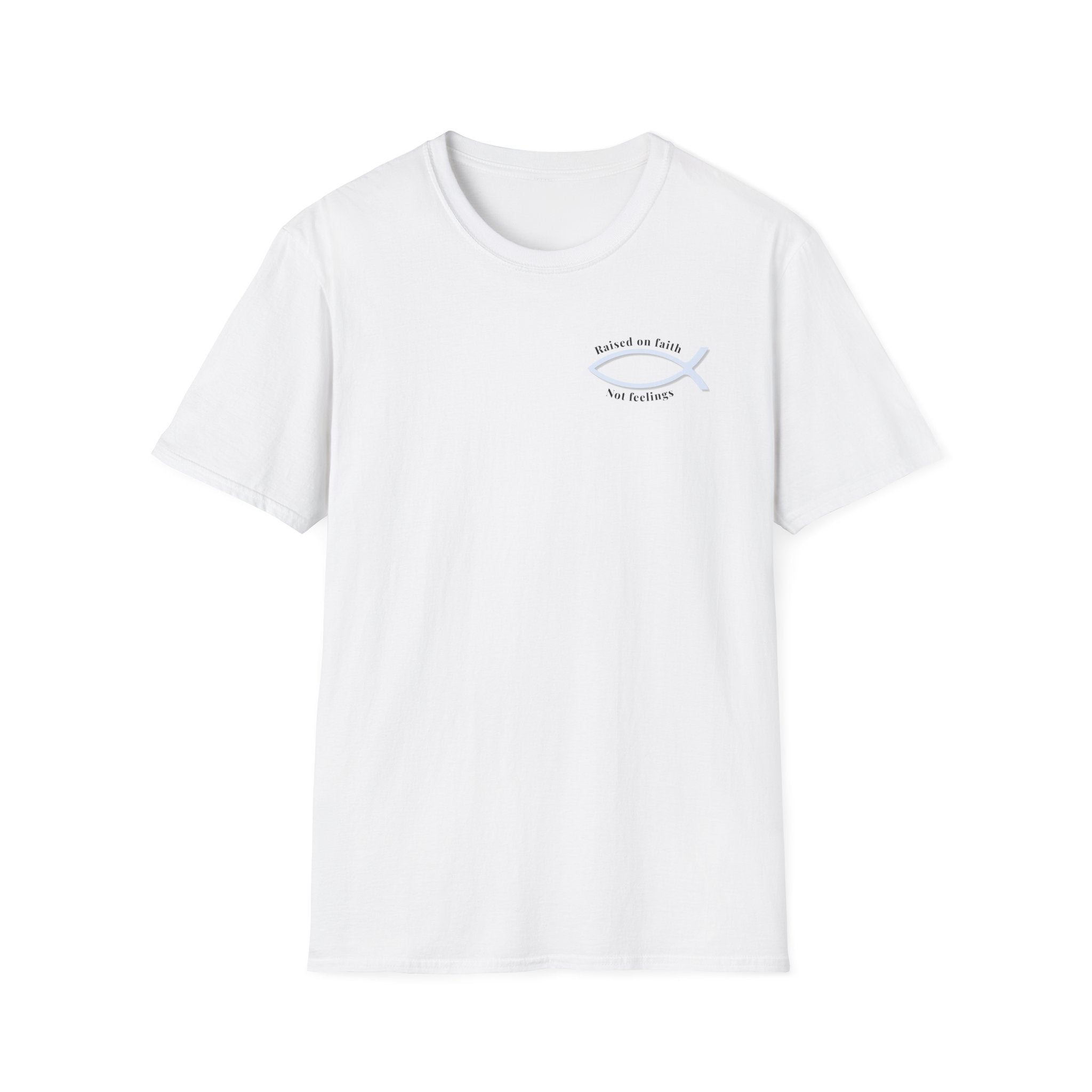 Relaxed Tee Soft - Men & Women - Raised on Faith, Not Feelings