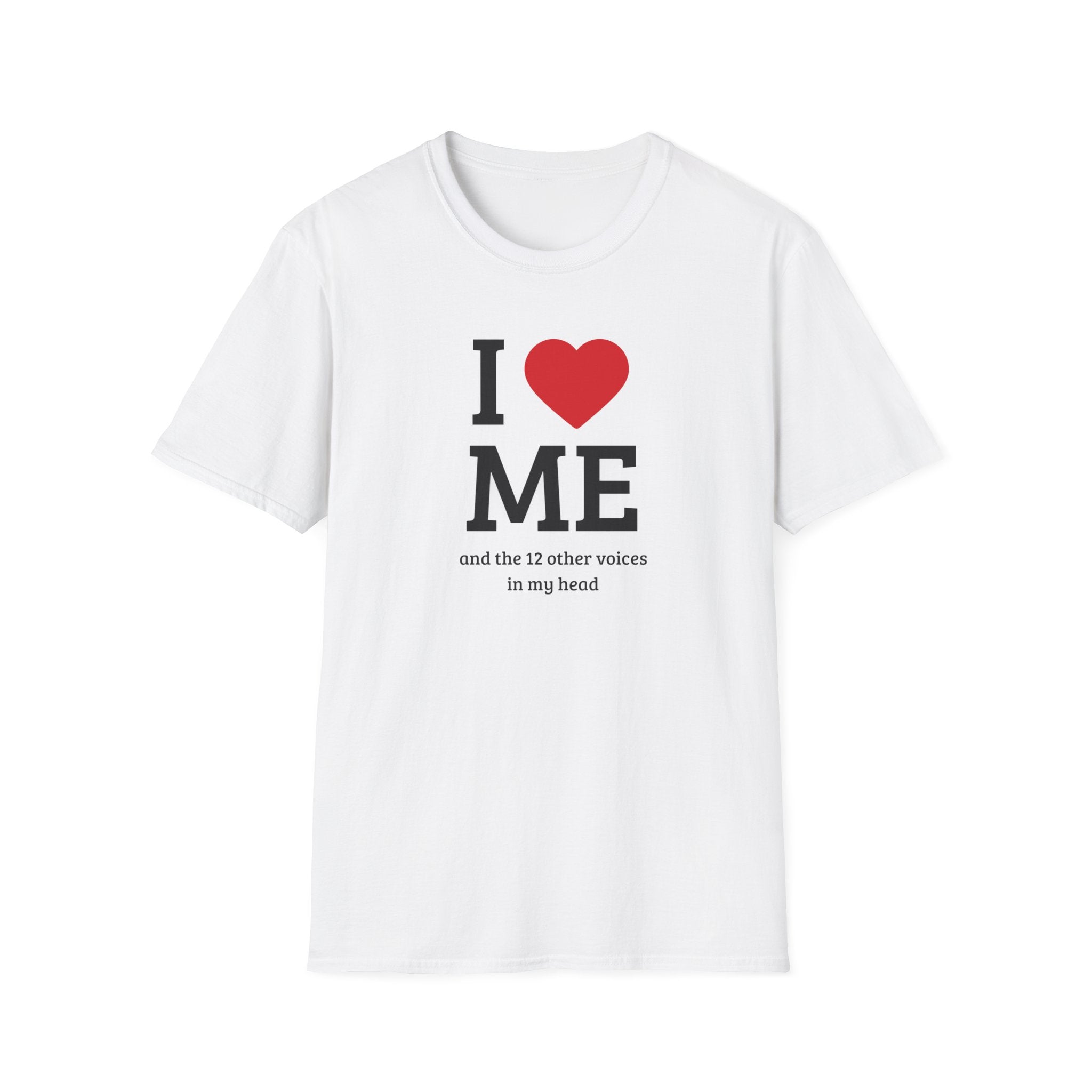 Soft Flexible Tee - Men and Women - I love me and the 12 other voices