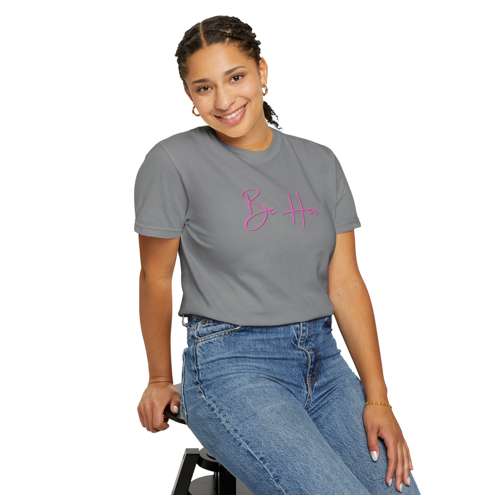 Woman's Soft Relaxed Fit - BE HER