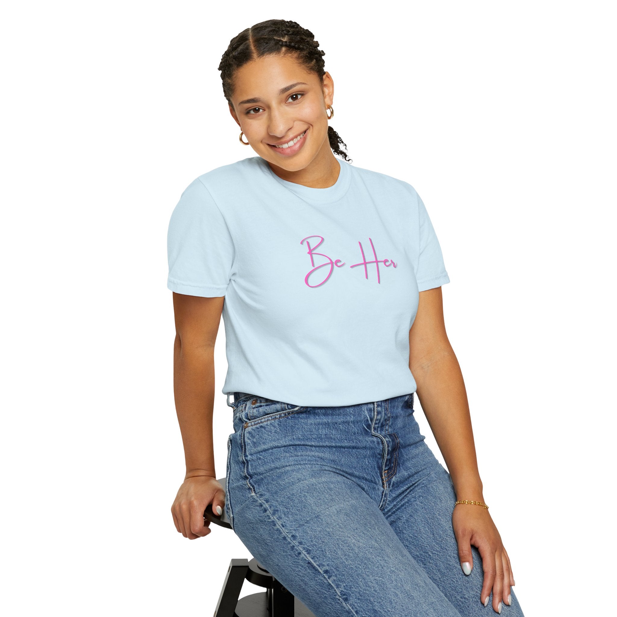 Woman's Soft Relaxed Fit - BE HER