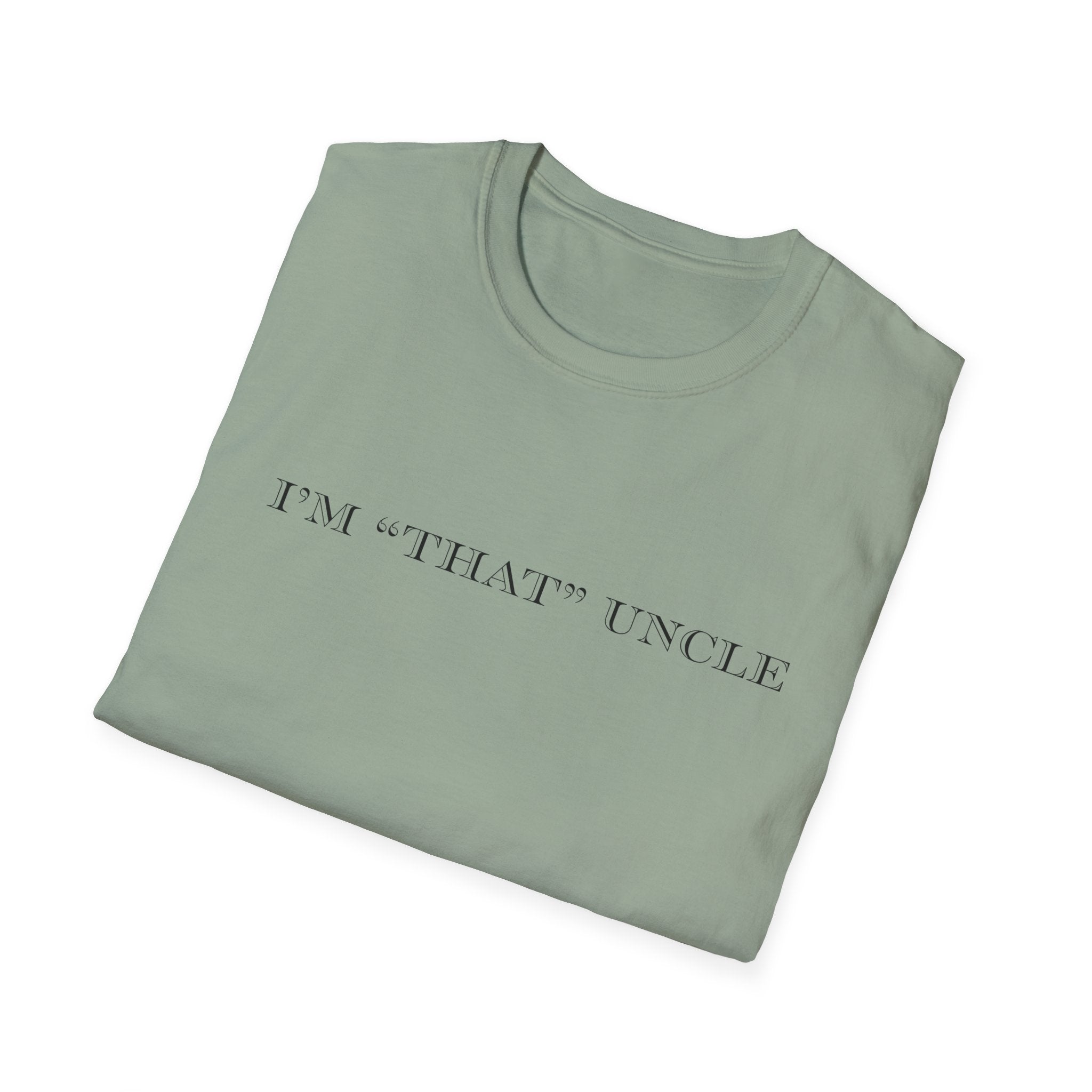 Men's Soft Relaxed Fit T Shirt - I am that uncle