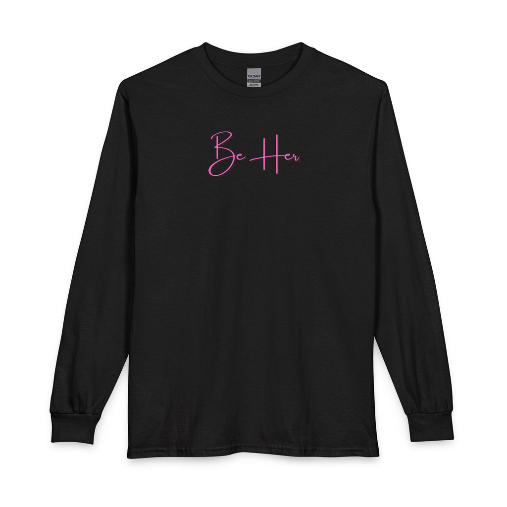 Womens Long Sleeve T-Shirt- Be Her