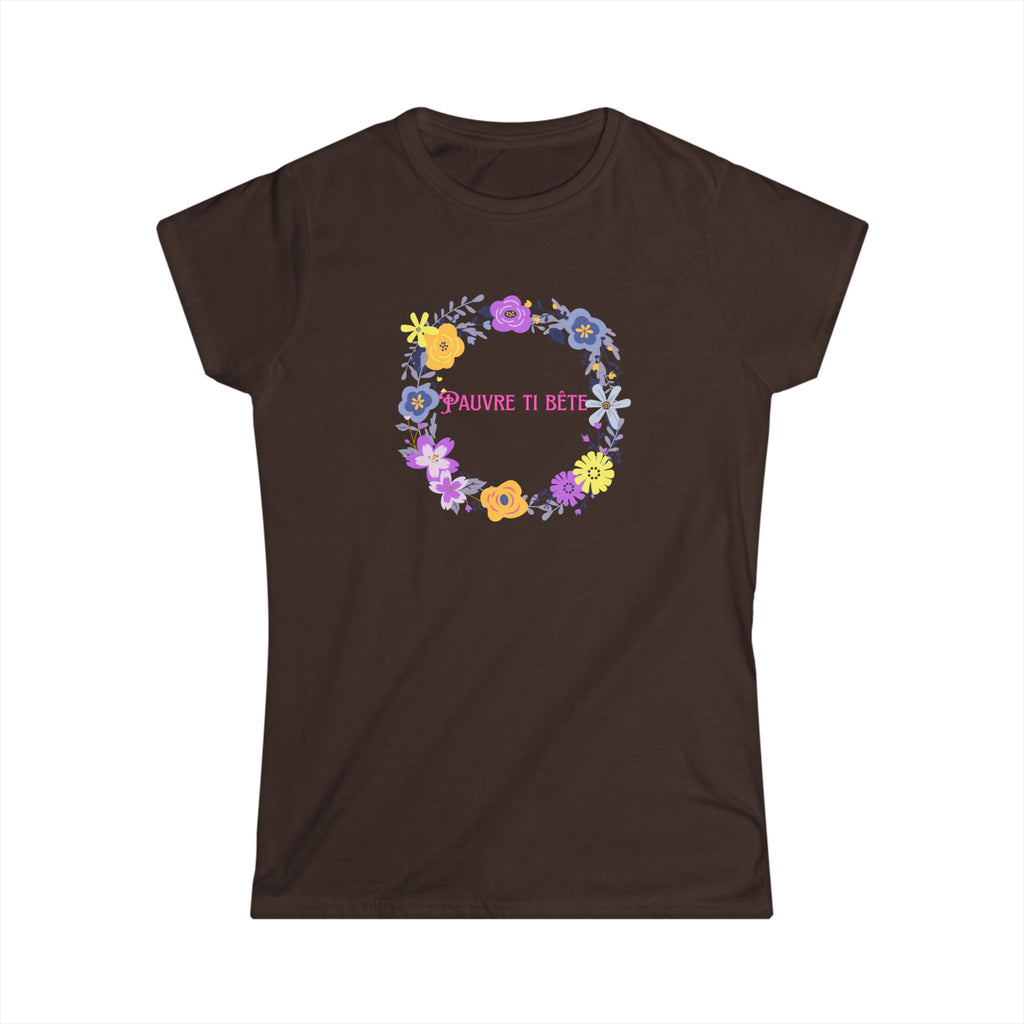 Women's Softstyle Tee Fitted /slim - Pauvre ti bête