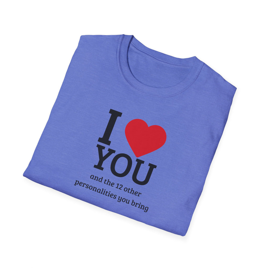 Super Soft Relaxed Tee - Men and Women- I love you and the 12 personalities