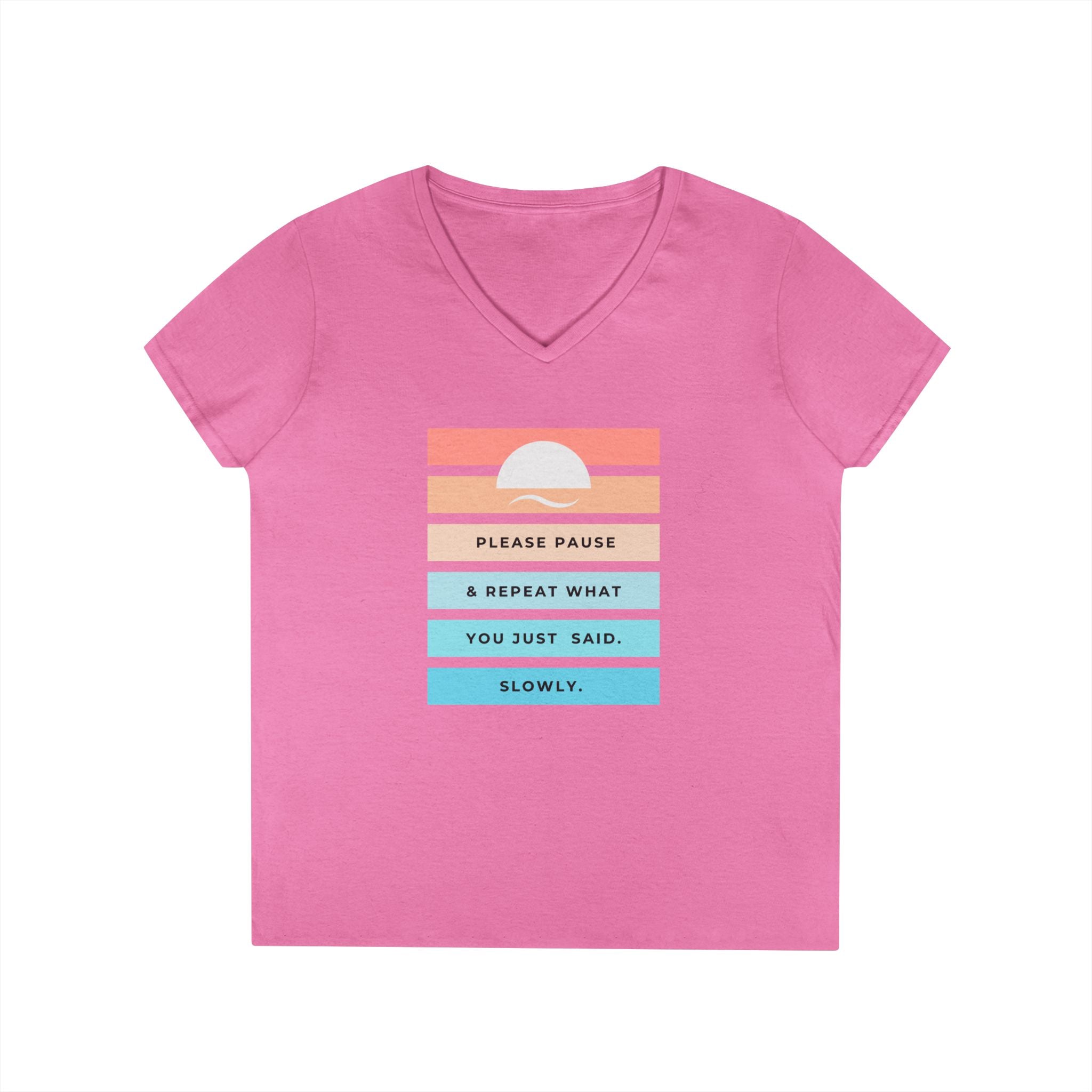 Ladies' V-Neck Soft  Fitted Tee - "Repeat yourself"