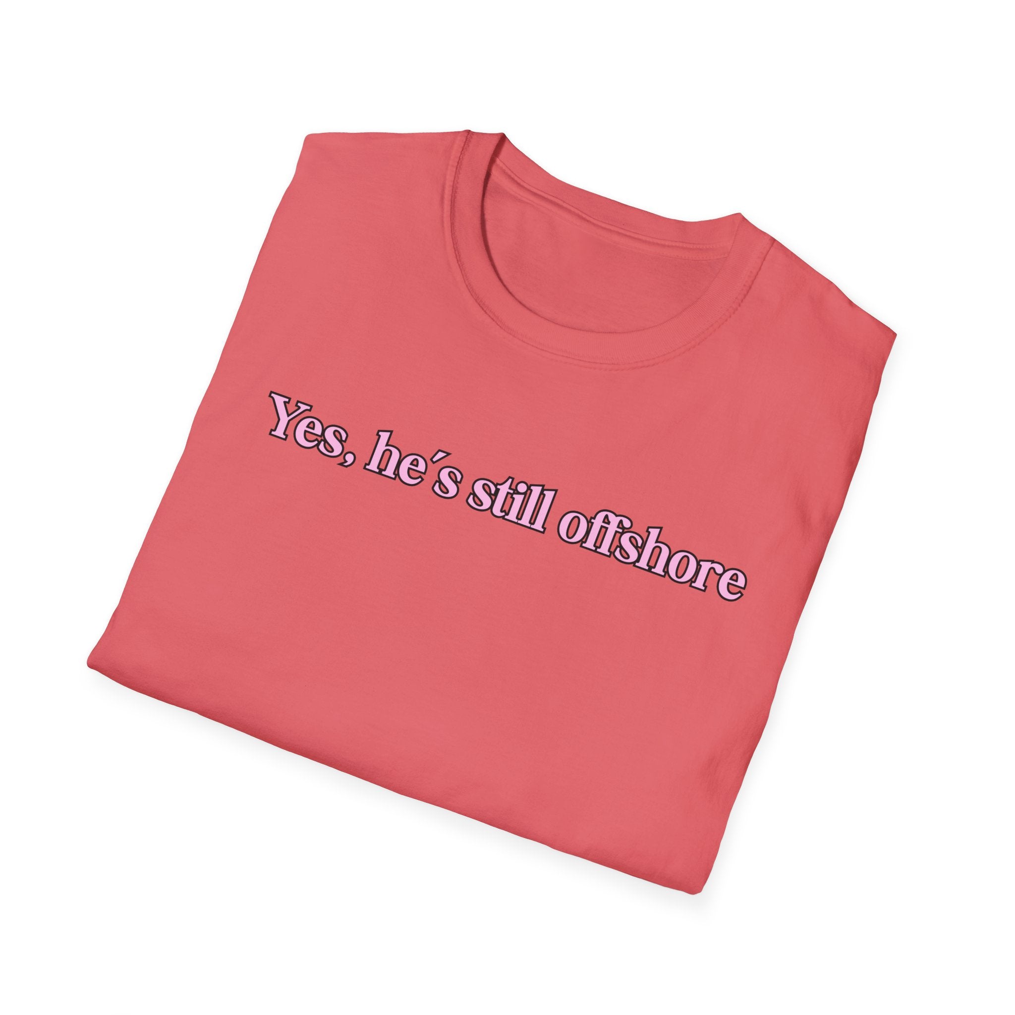 Ladies Relaxed Comfortable Tee - Yes He's off shore