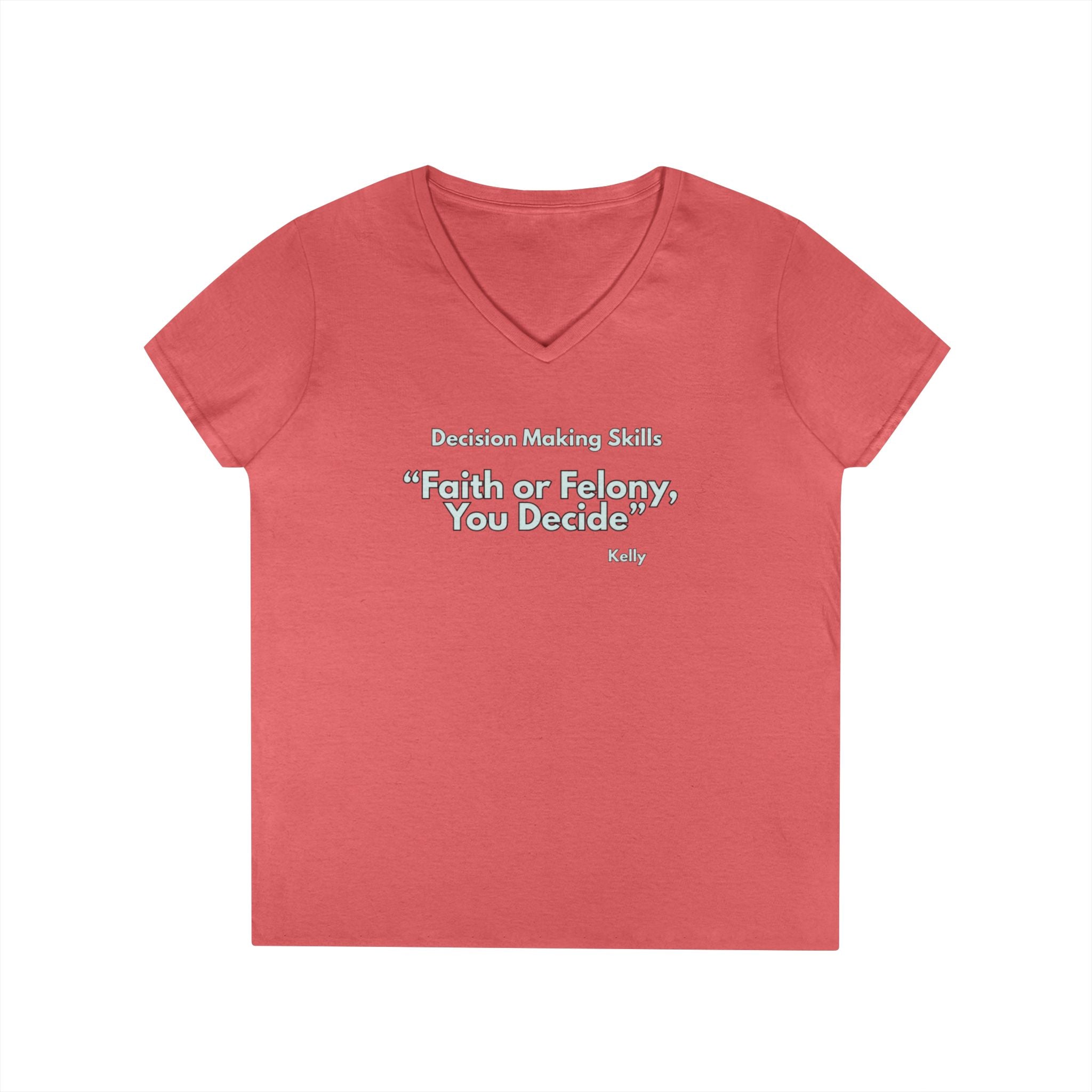 Ladies' V-Neck T-Shirt - Fitted - faith or felony