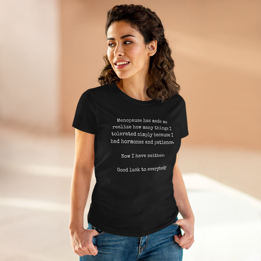 Women's Midweight Cotton Tee - Soft - Menopause Good luck 100% cotton (size up)