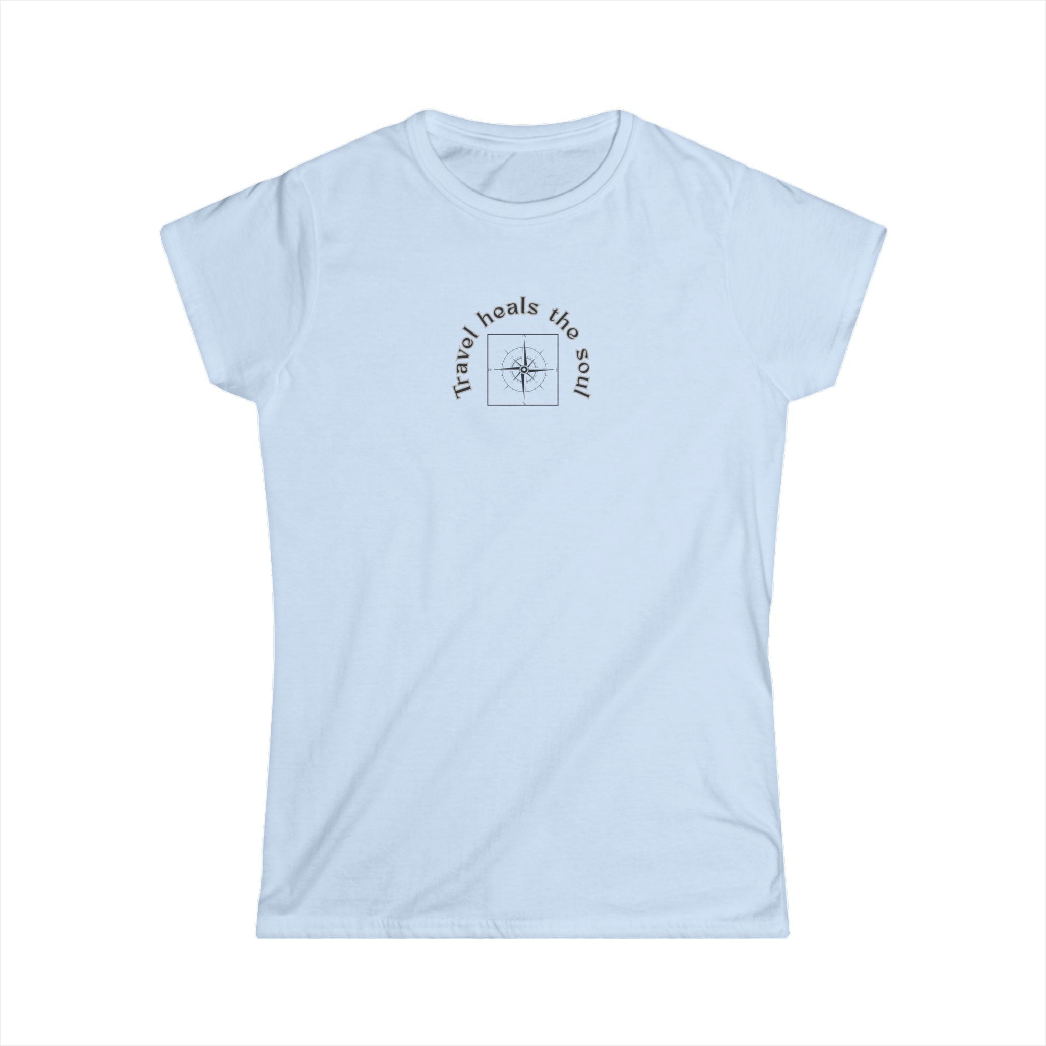 Women's Softstyle Tee  Fitted- "Travel" heals the soul