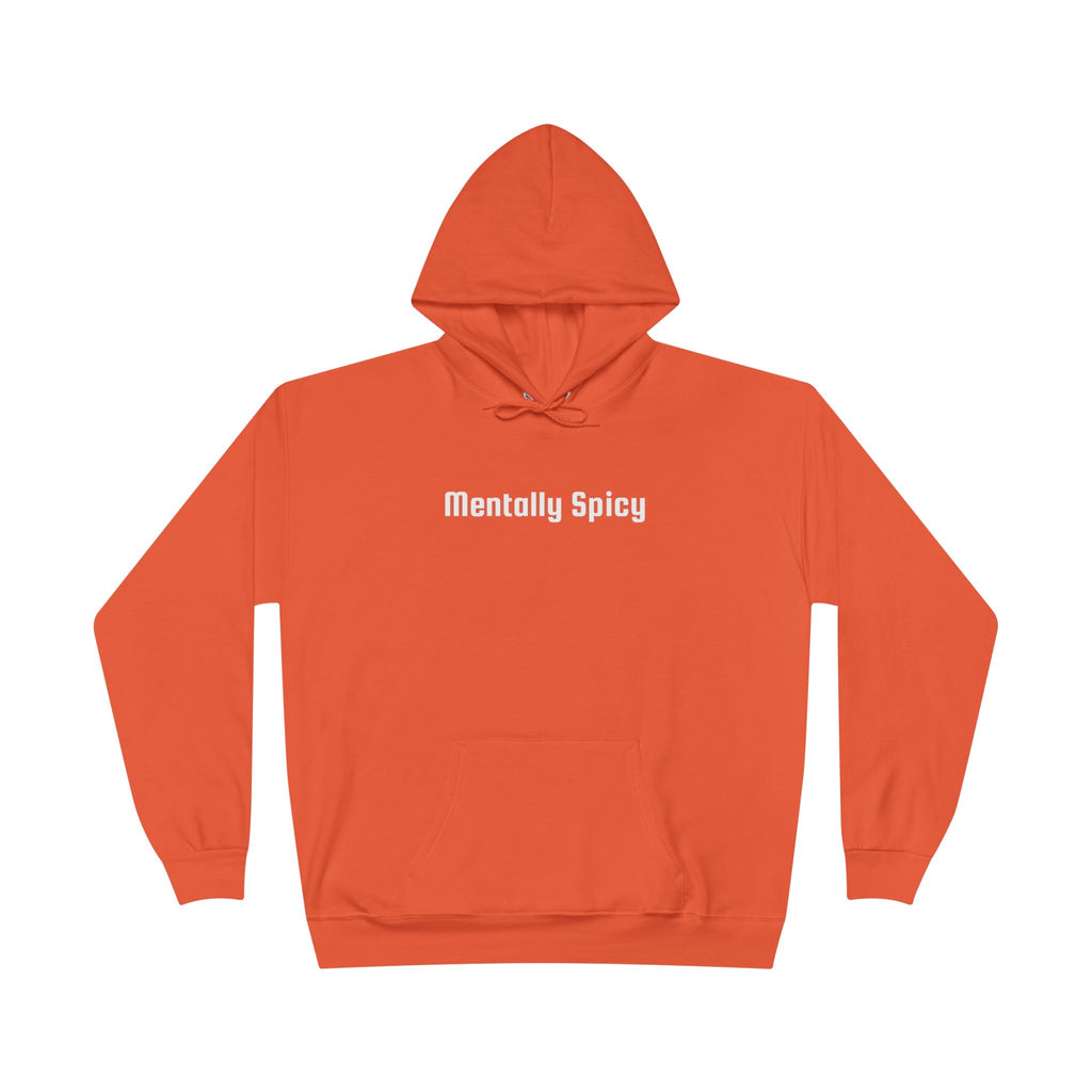 Men and Women - Relaxed - Pullover Hoodie Sweatshirt - Mentally Spicy Dark Colors