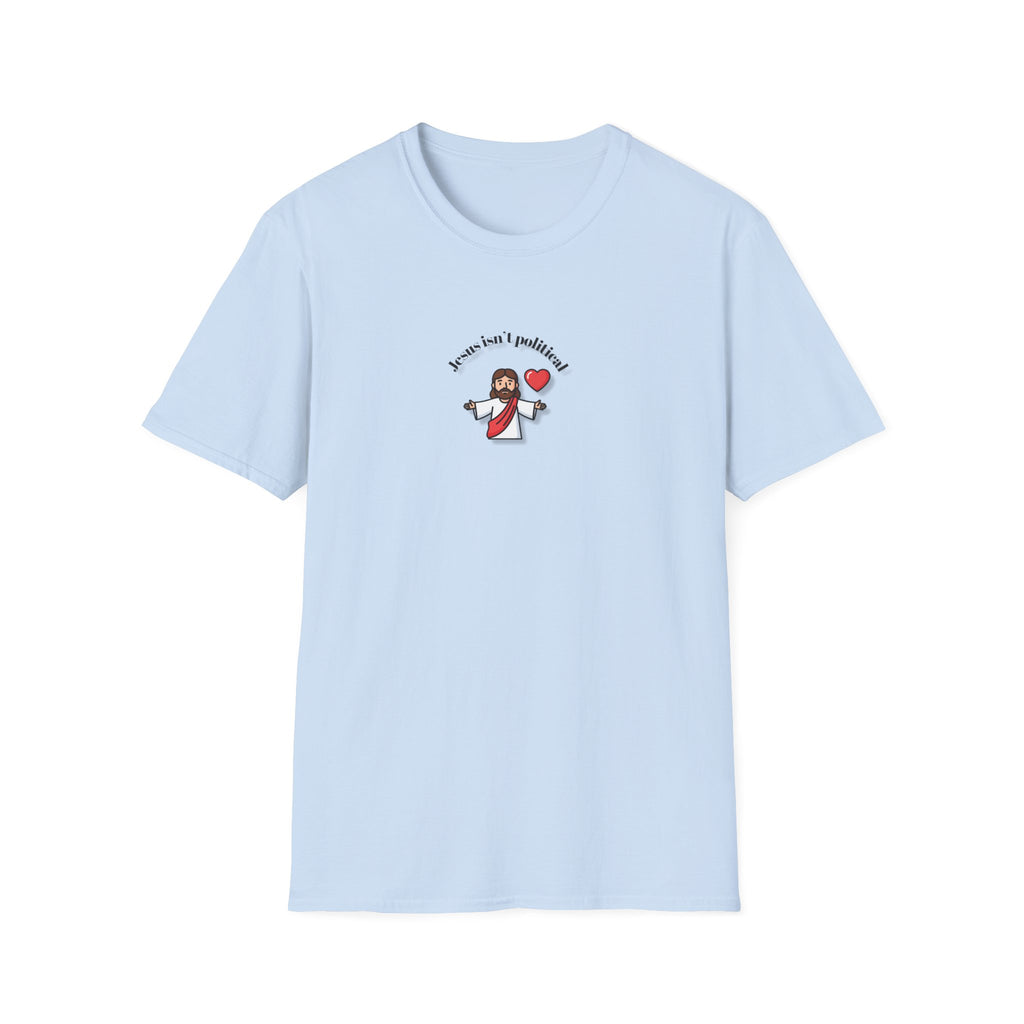 Relaxed Men & Women Soft Tee - Jesus isn't political