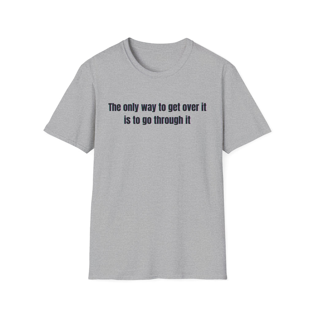 Soft Relaxed Cotton Tee - Men and Women - Going through it