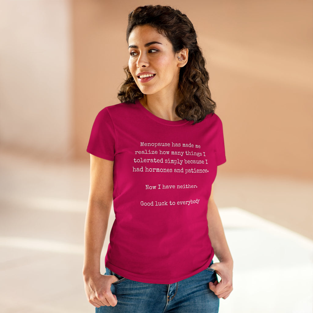 Women's Midweight Cotton Tee - Soft - Menopause Good luck 100% cotton (size up)