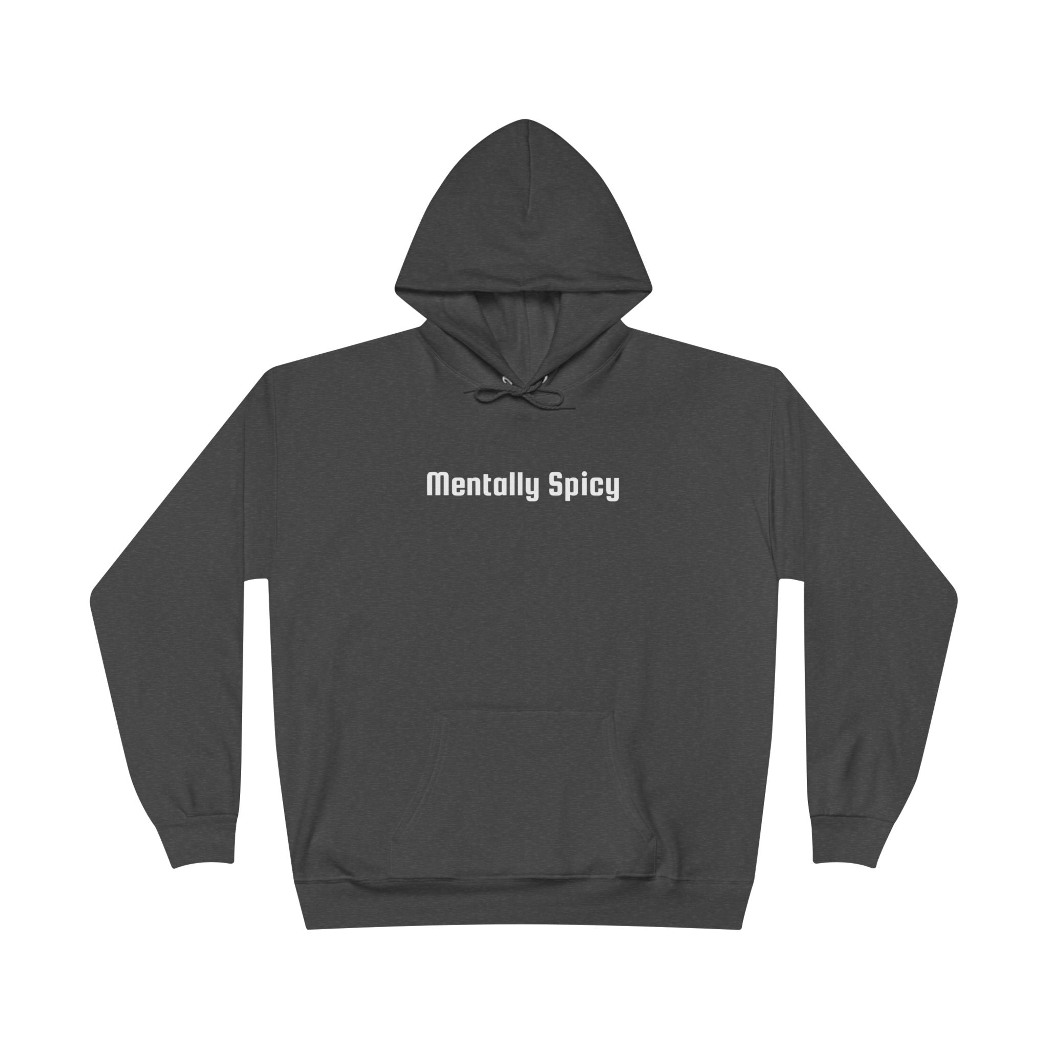 Men and Women - Relaxed - Pullover Hoodie Sweatshirt - Mentally Spicy Dark Colors