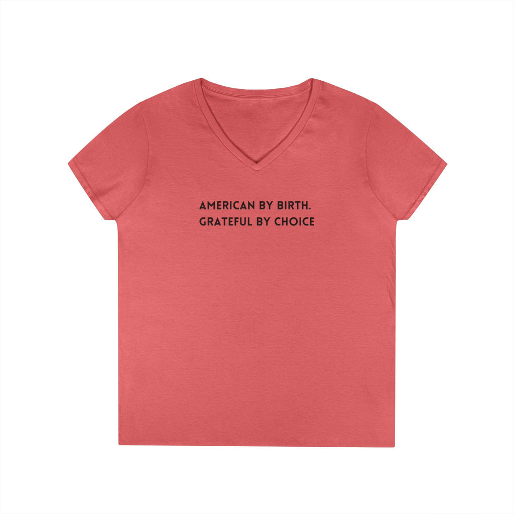 Ladies' V-Neck T-Shirt Fitted Soft - American by birth, grateful by choice