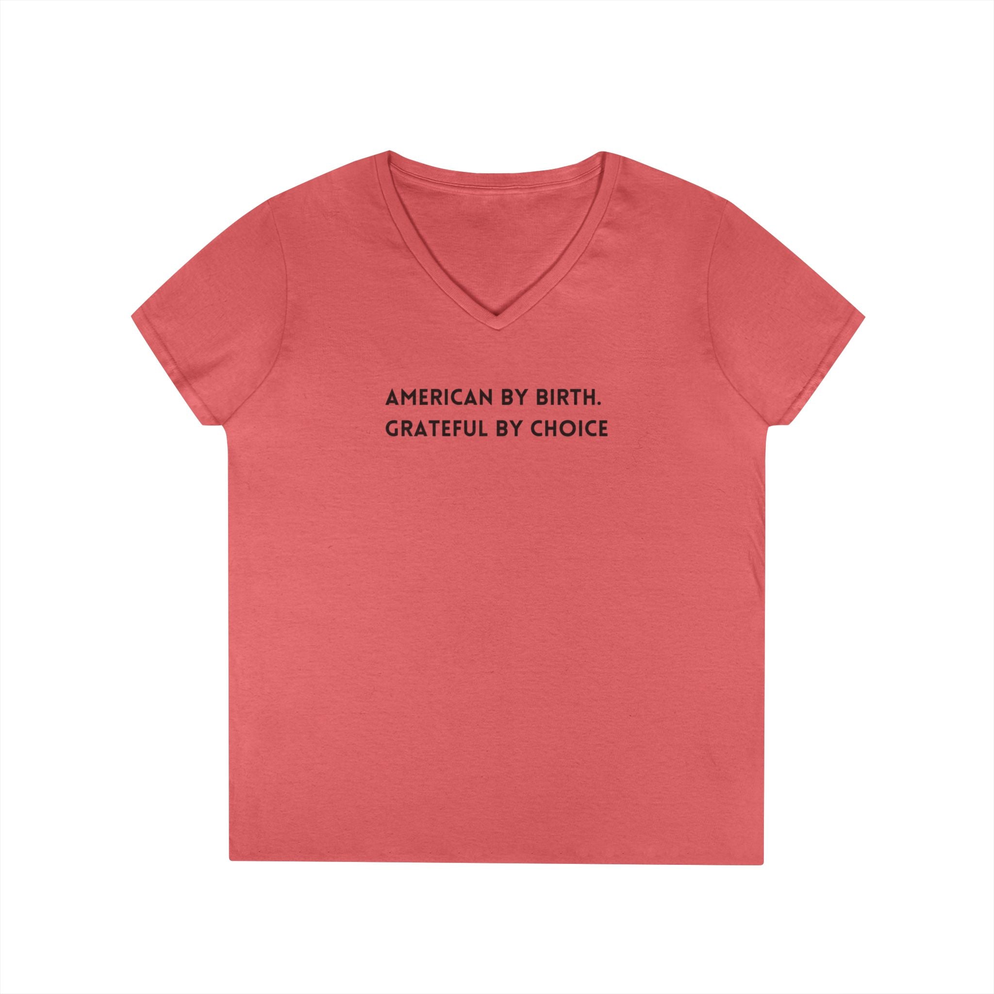 Ladies' V-Neck T-Shirt Fitted Soft - American by birth, grateful by choice