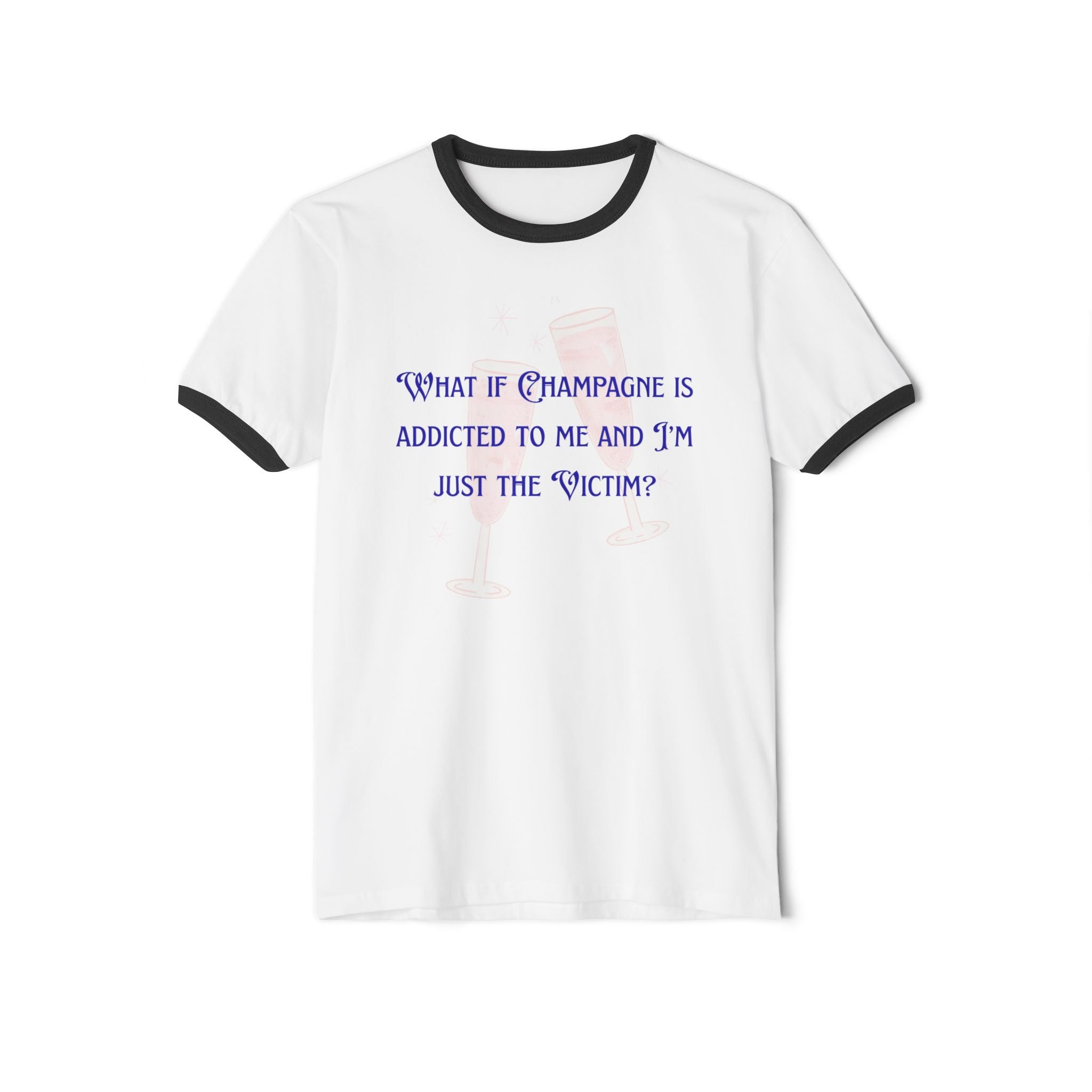 Woman's Regular T Shirt - Champagne is addicted