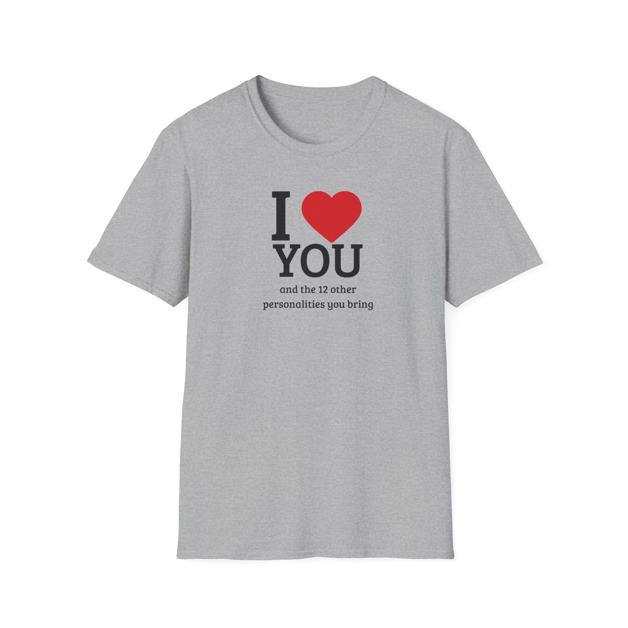 Super Soft Relaxed Tee - Men and Women- I love you and the 12 personalities