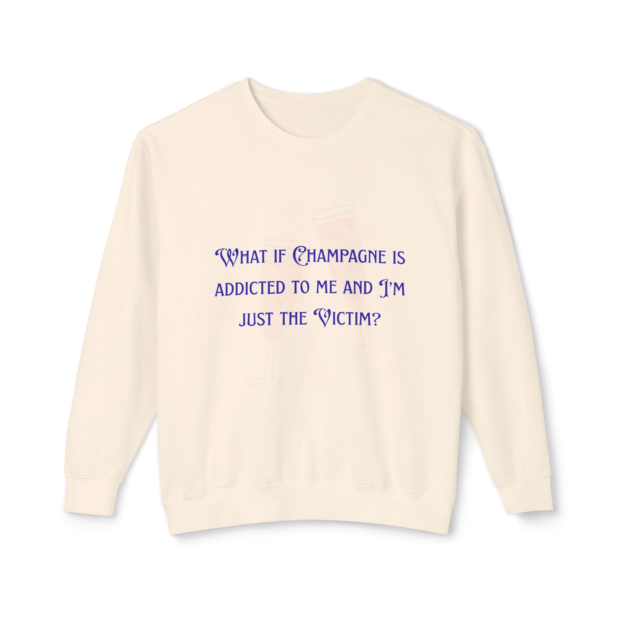 Ladies Lightweight Crewneck Sweatshirt - Champagne is addicted to me
