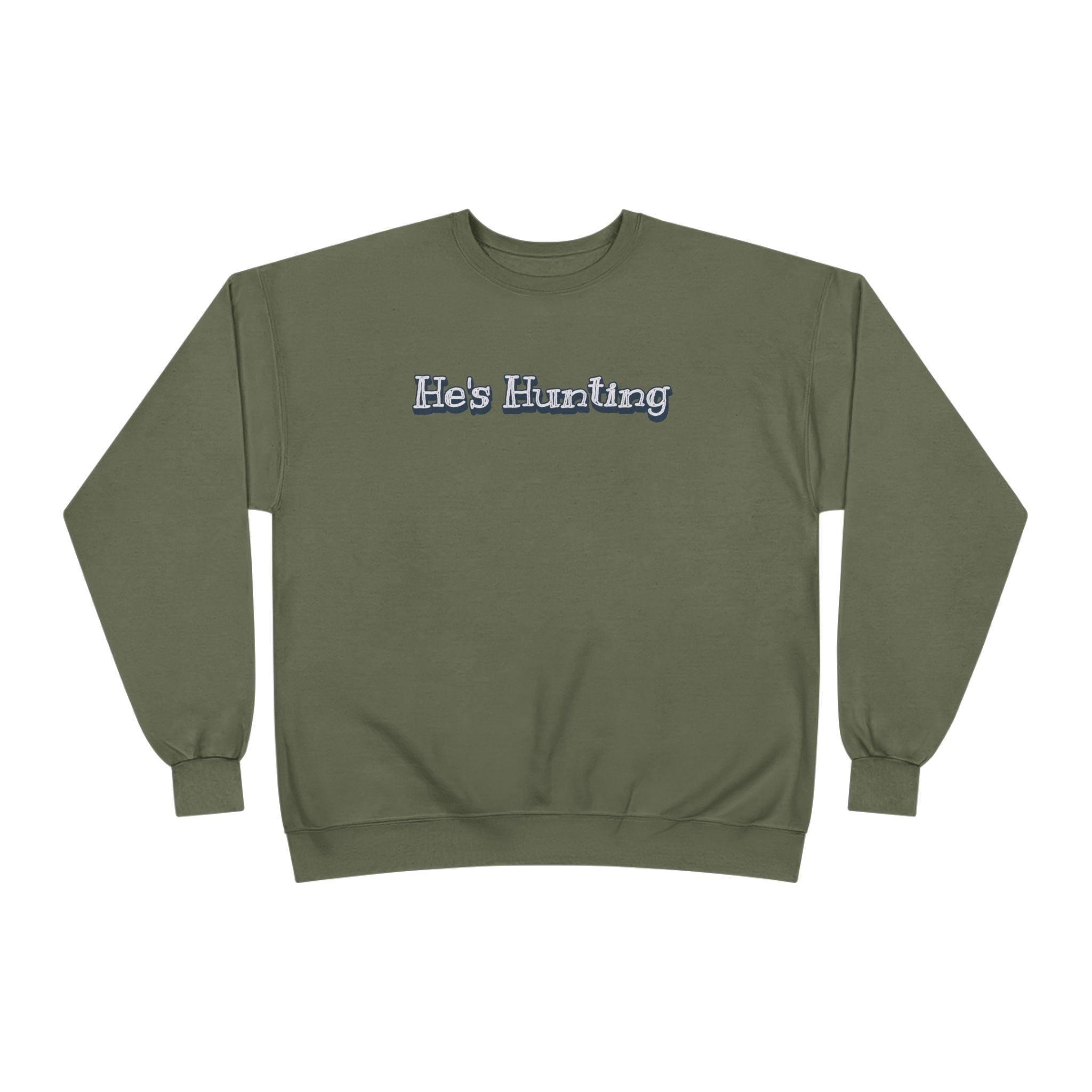 Soft 50/50 Women's Sweatshirt - He's Hunting (Relaxed Fit)