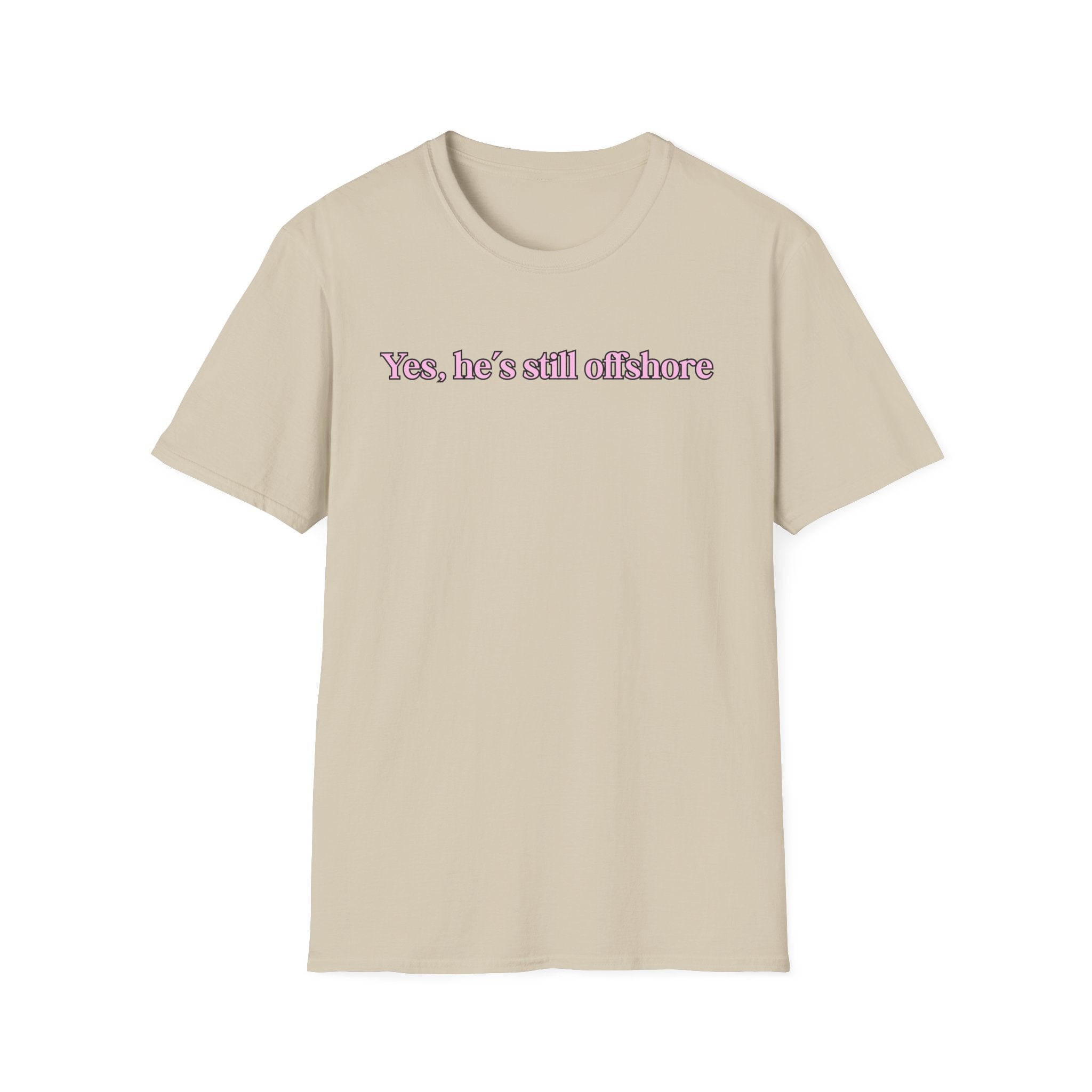 Ladies Relaxed Comfortable Tee - Yes He's off shore