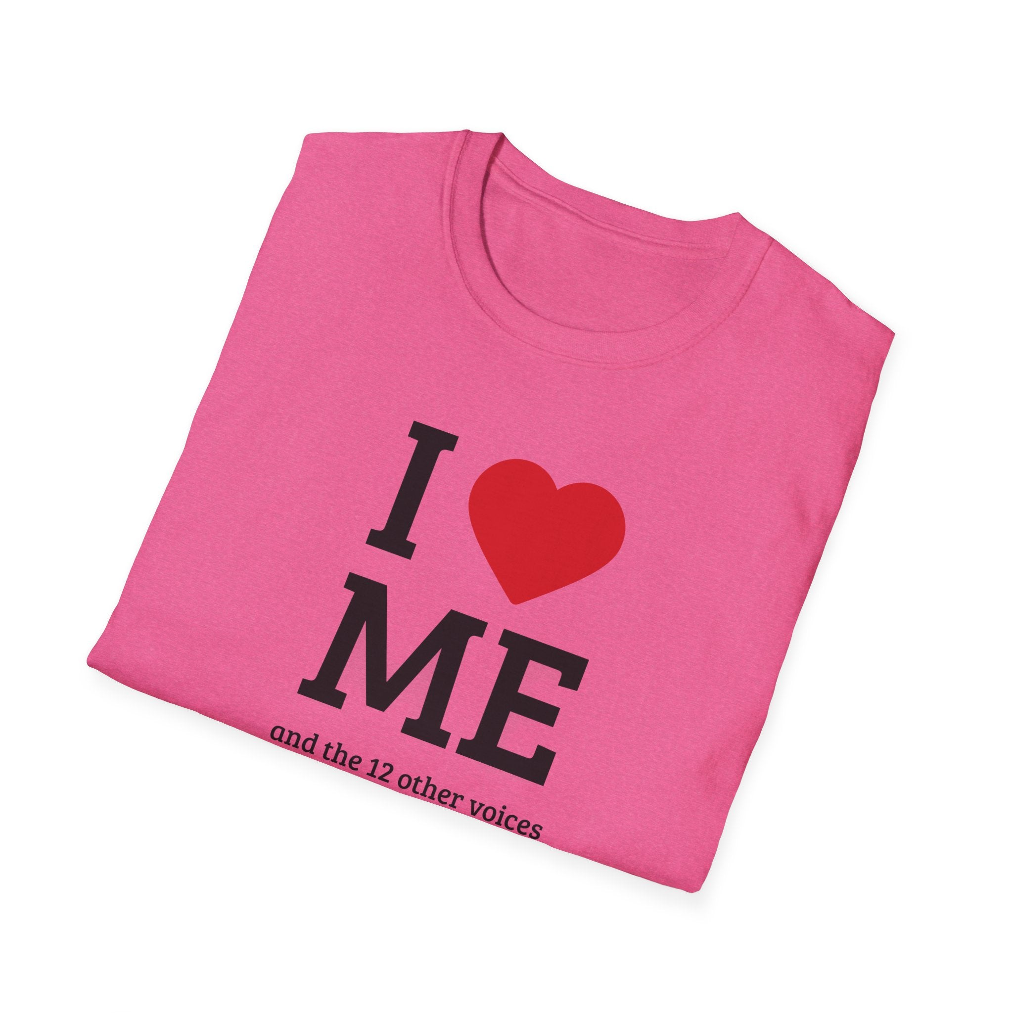 Soft Flexible Tee - Men and Women - I love me and the 12 other voices