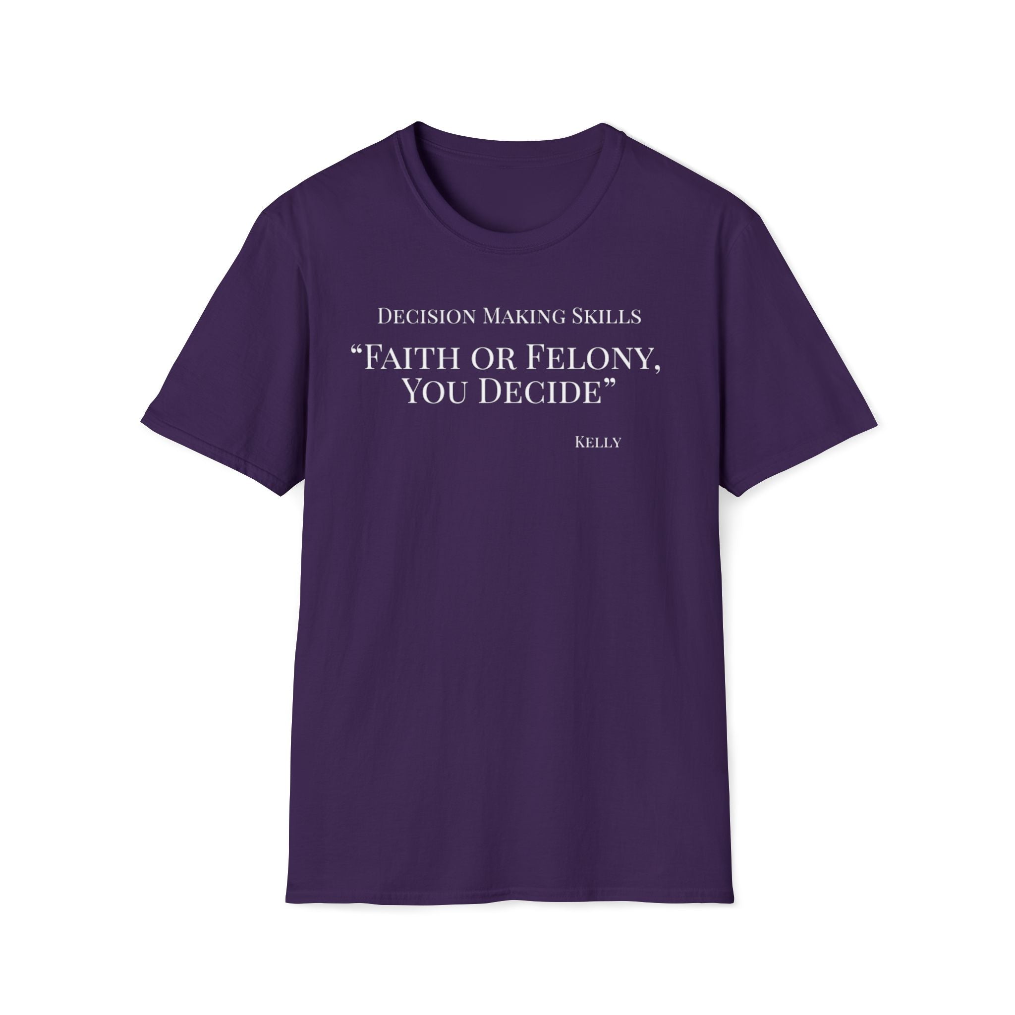 Soft Tee - Relaxed Fit - (Men & Women) "Faith or Felony"