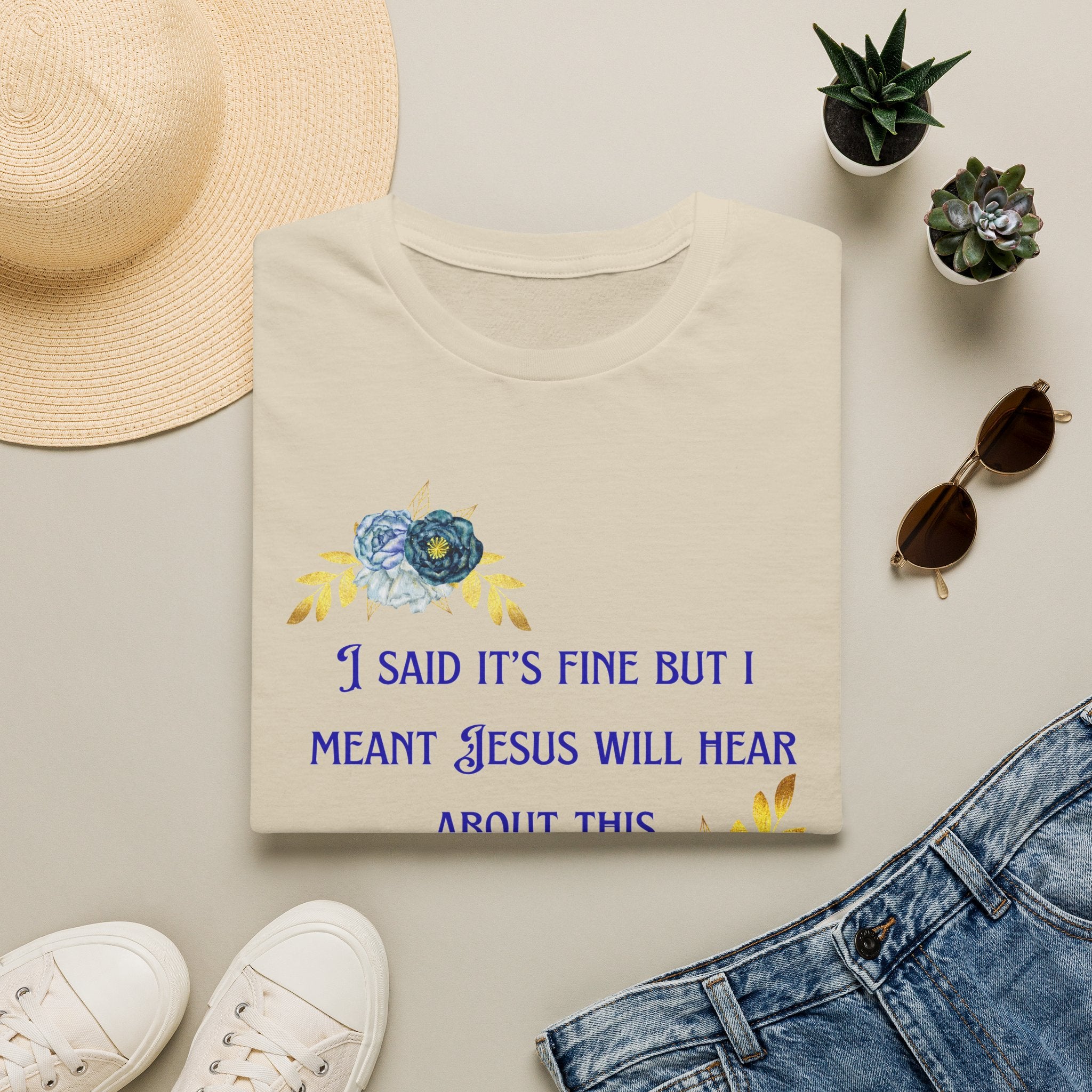 Ladies Super Soft T Shirt - Jesus will hear about this. Relaxed fit