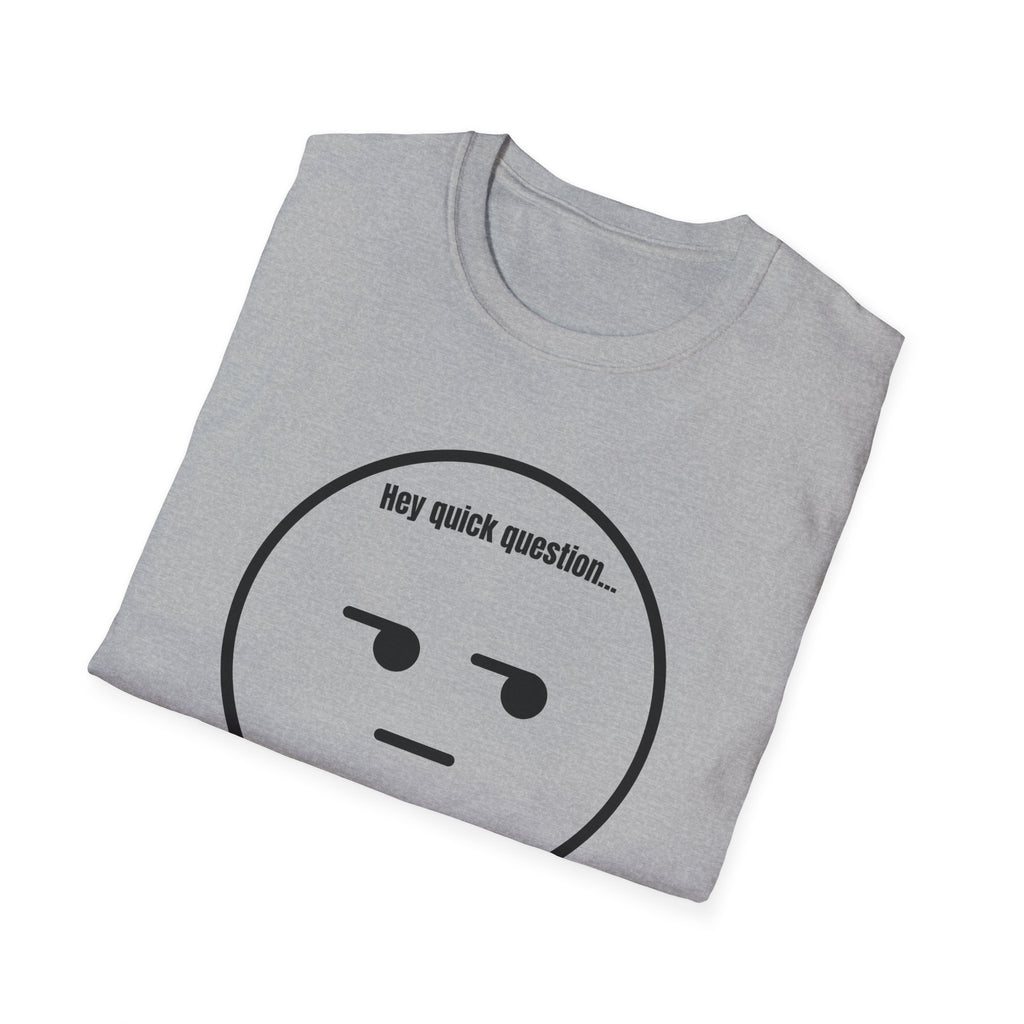 Soft Tee - Men's - Are you Serious