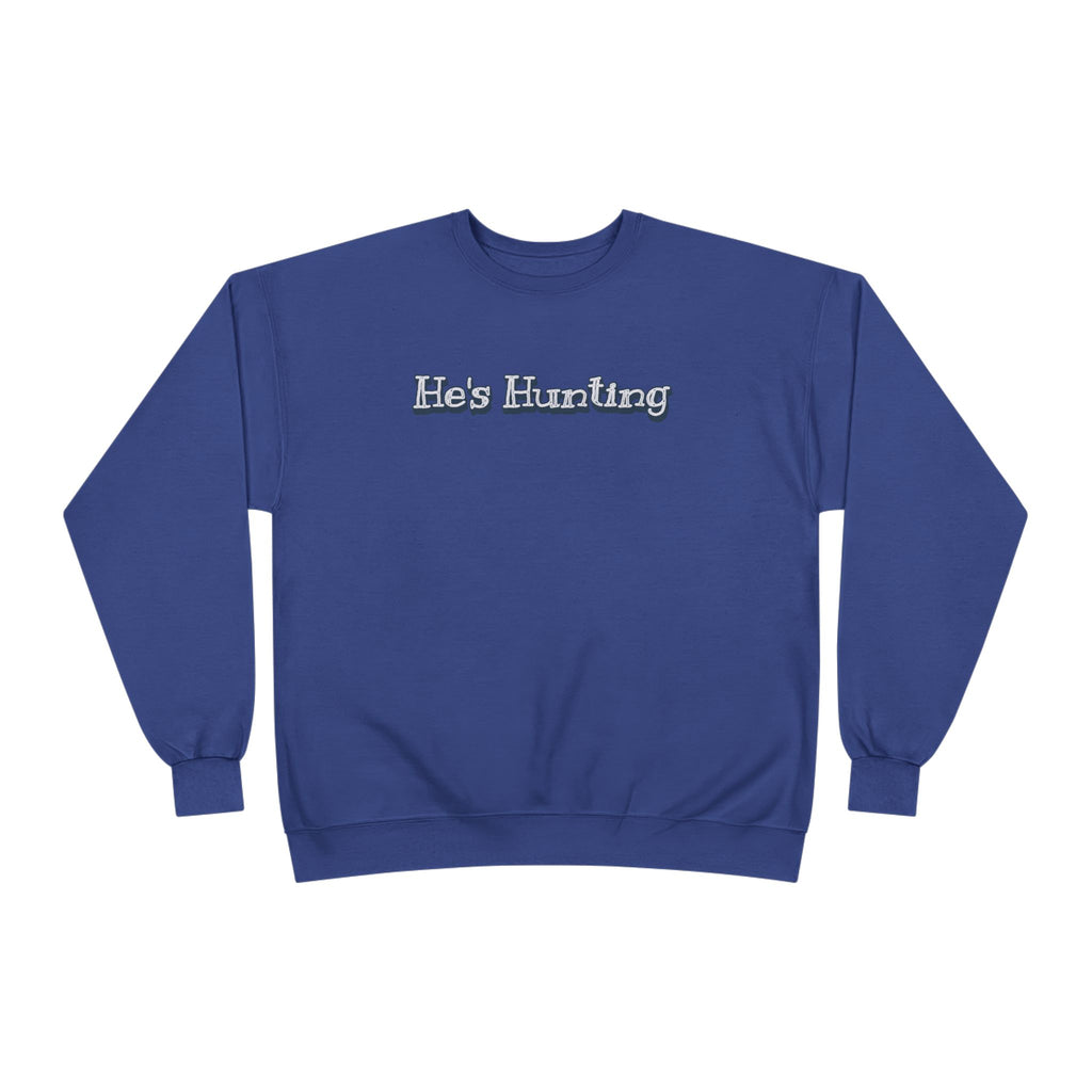 Soft 50/50 Women's Sweatshirt - He's Hunting (Relaxed Fit)