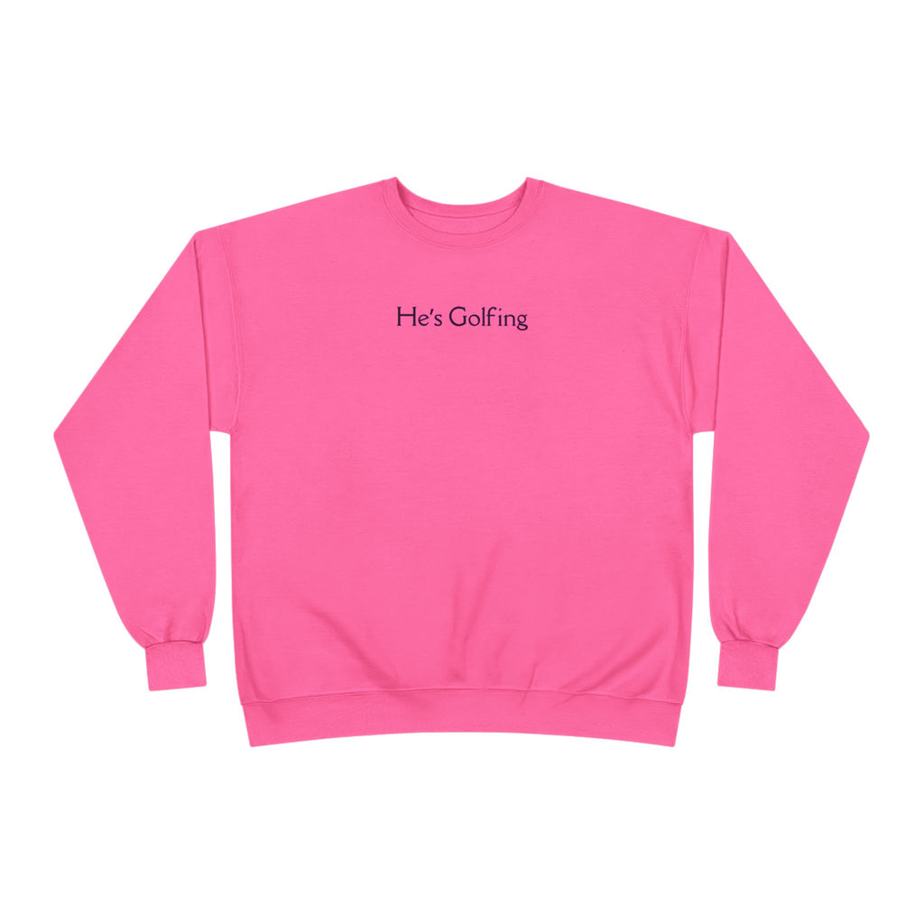 Relaxed Ladies Sweatshirt - He's Golfing