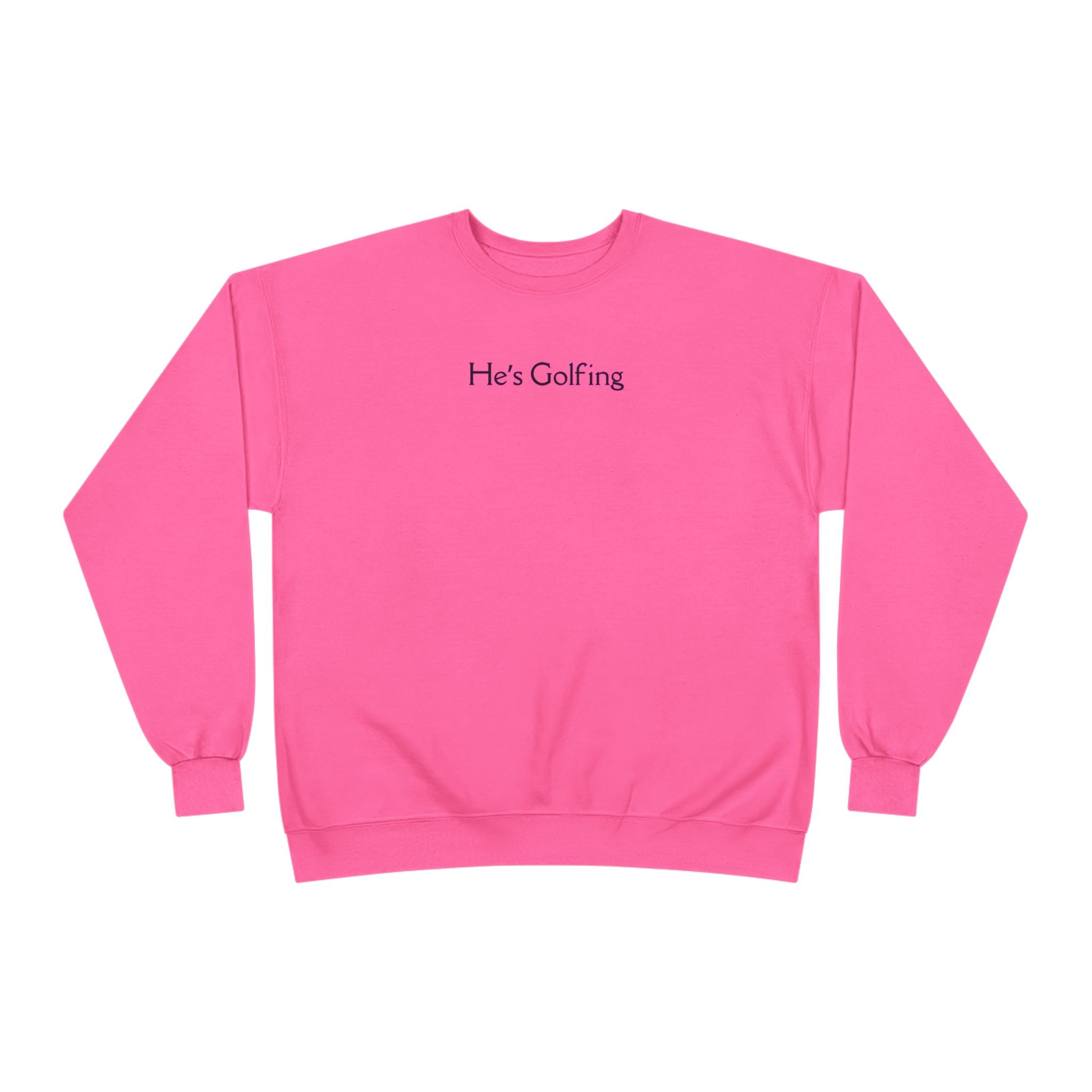 Relaxed Ladies Sweatshirt - He's Golfing