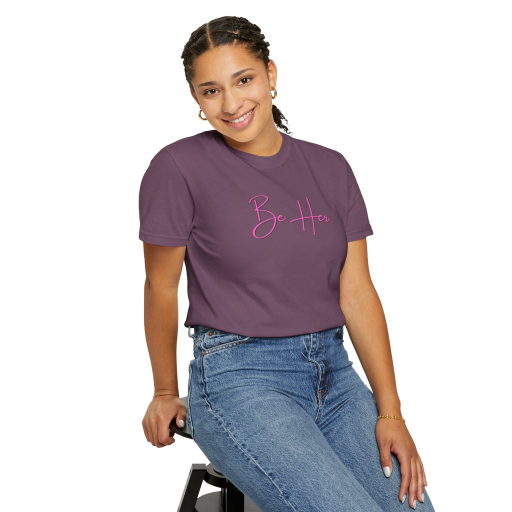 Woman's Soft Relaxed Fit - BE HER