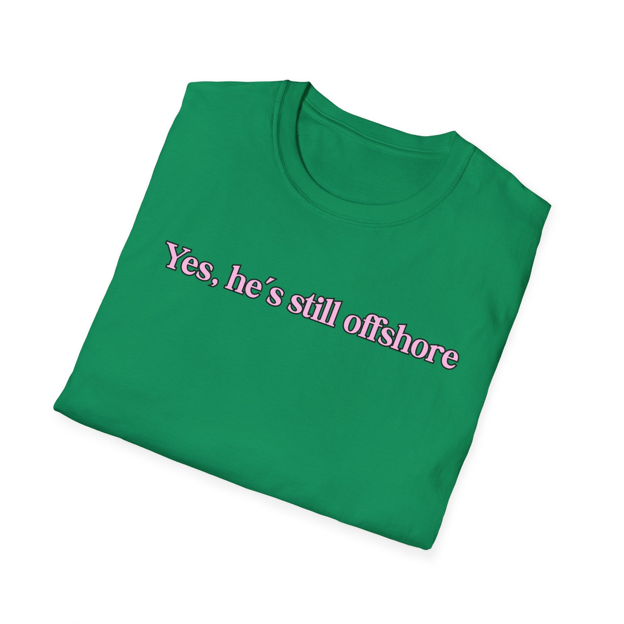 Ladies Relaxed Comfortable Tee - Yes He's off shore