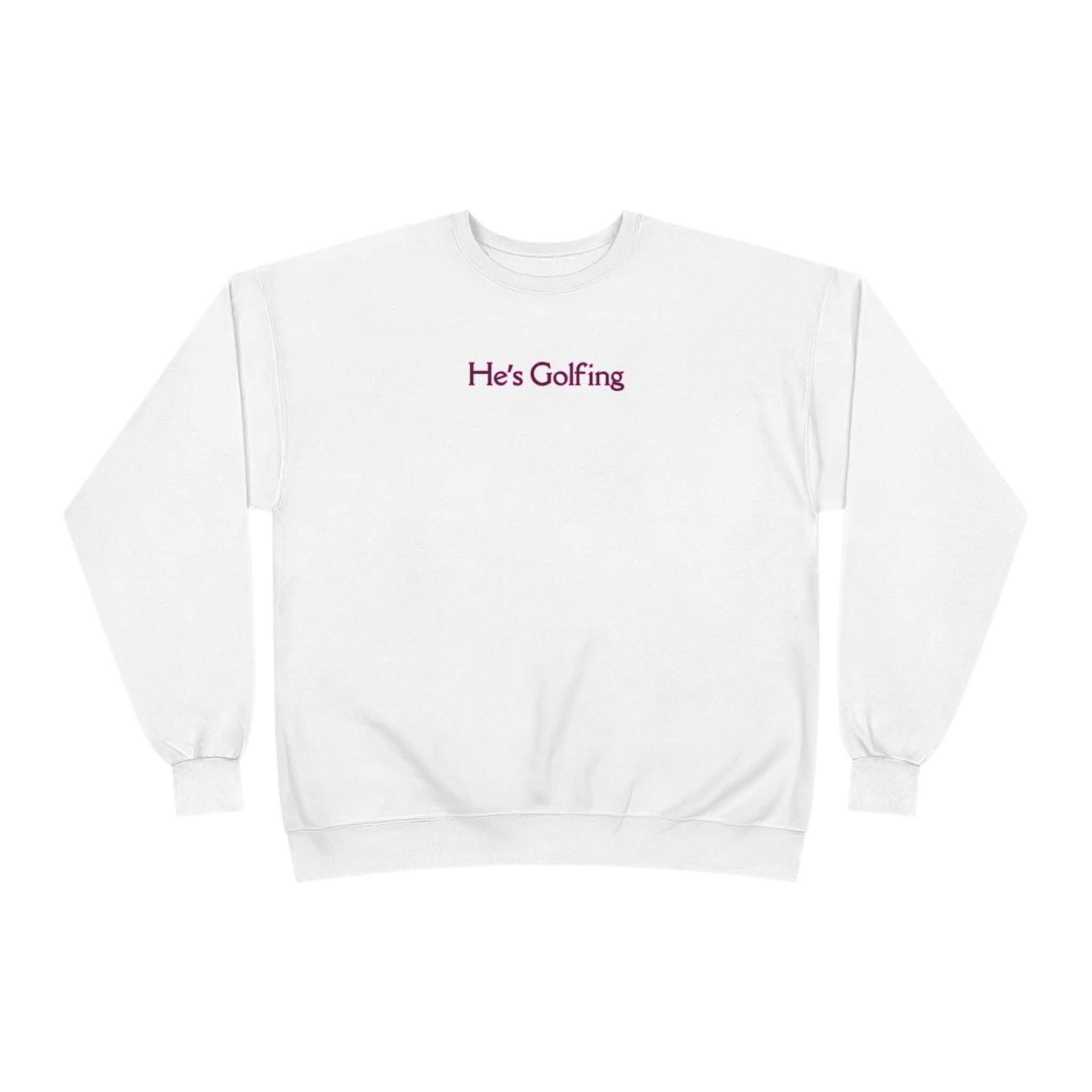 Relaxed Ladies Sweatshirt - He's Golfing