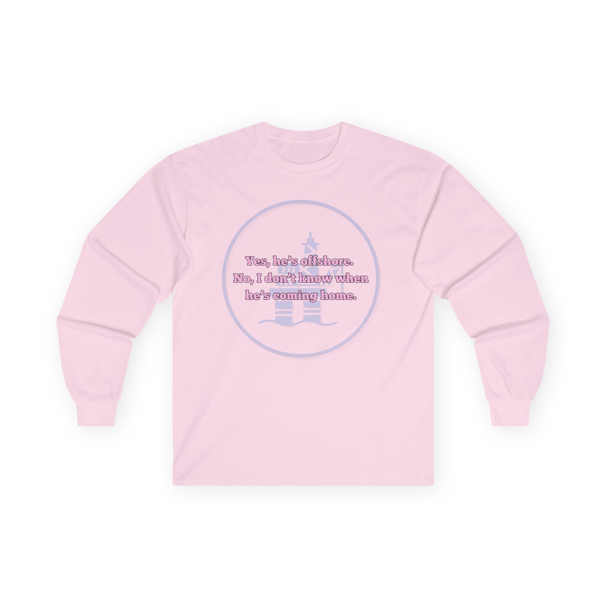 Ladies Relaxed Long Sleeve Tee - Offshore and not sure when he'll be home OILFIELD