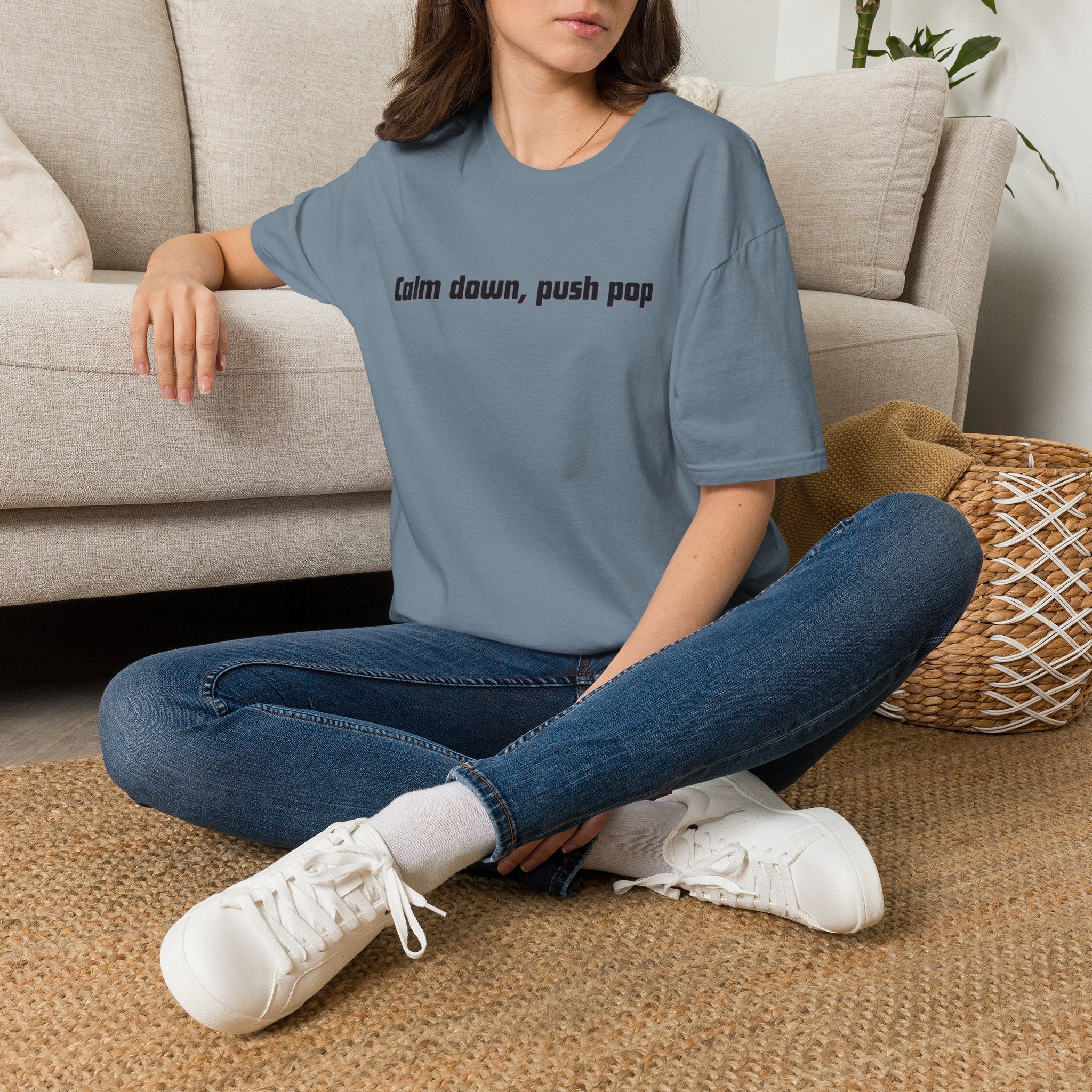 Men and Women Soft Relaxed T Shirt - Calm down push pop