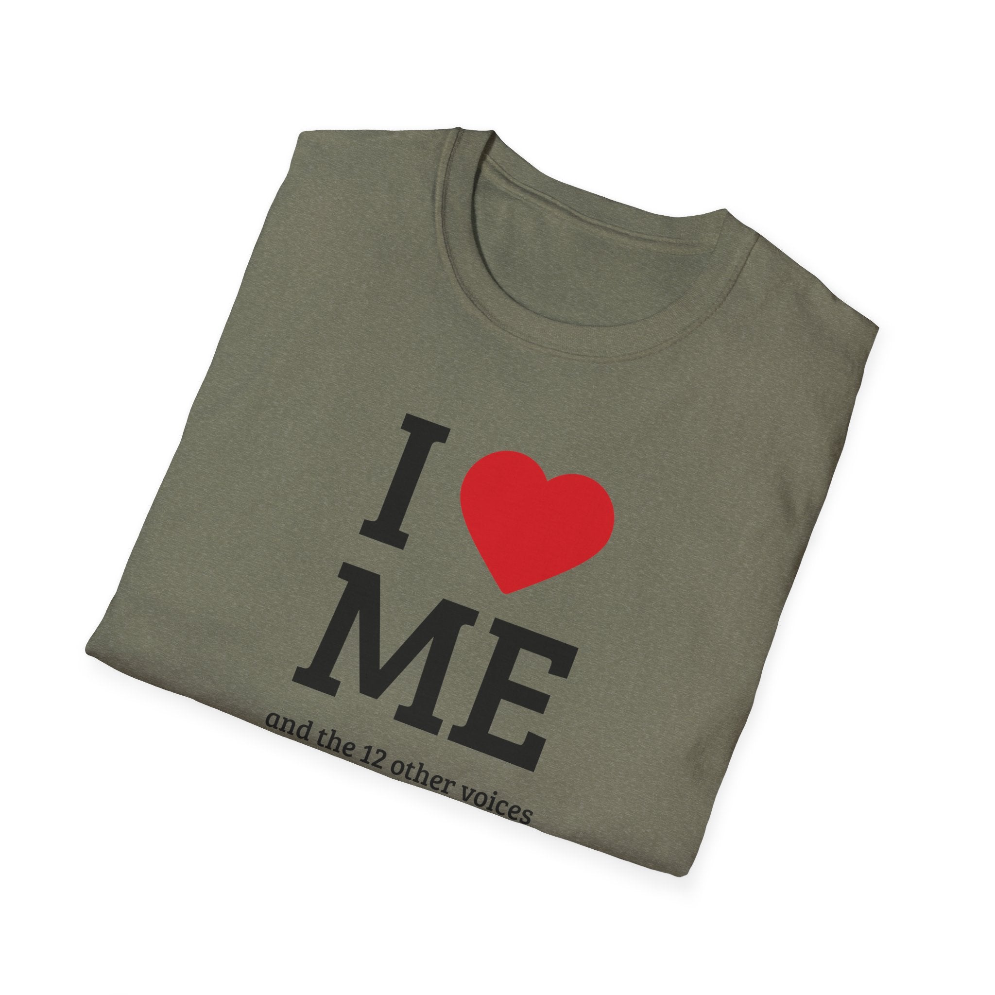 Soft Flexible Tee - Men and Women - I love me and the 12 other voices