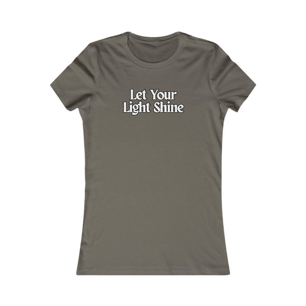 Women's Favorite Tee - Comfy Stylish "Shine"