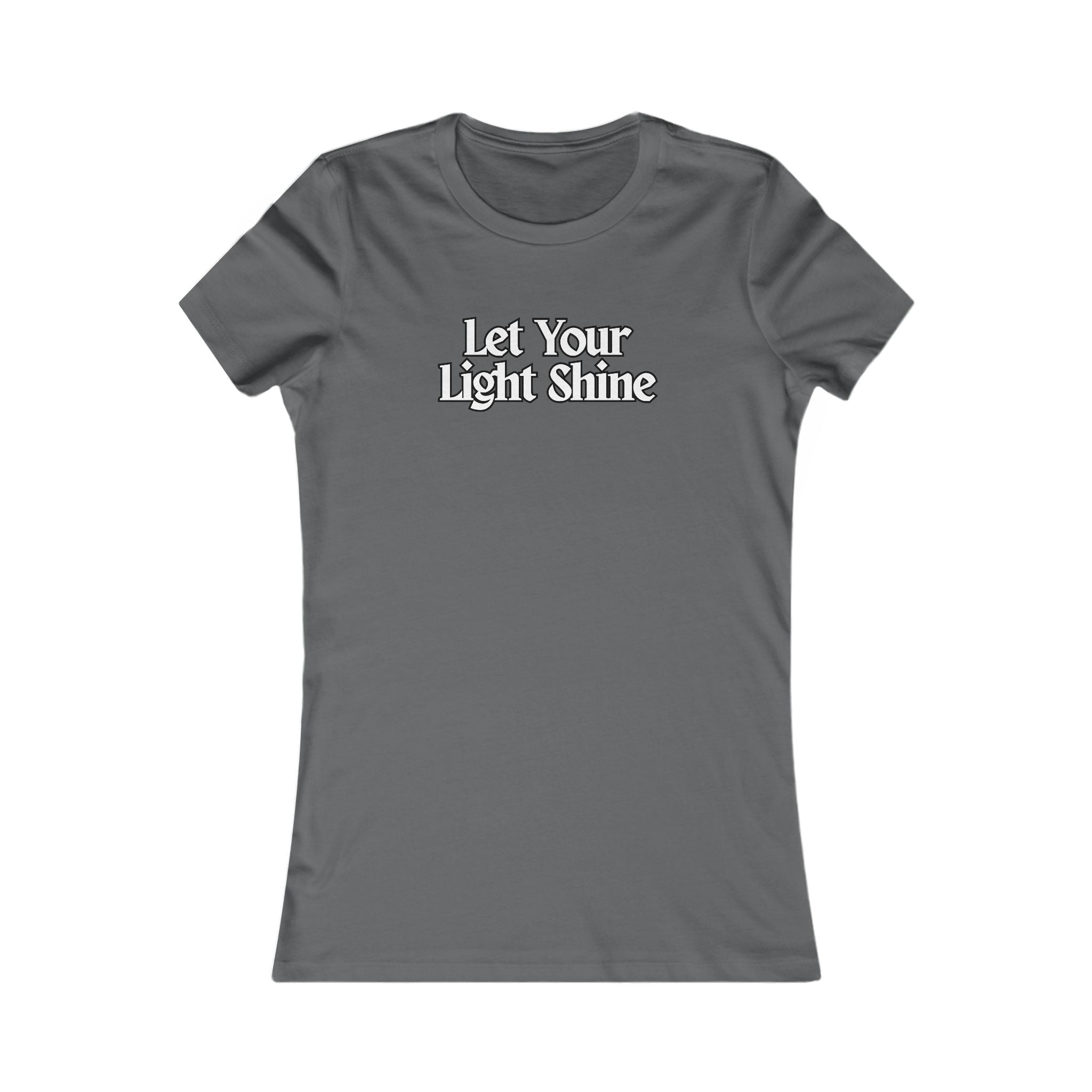 Women's Favorite Tee - Comfy Stylish "Shine"