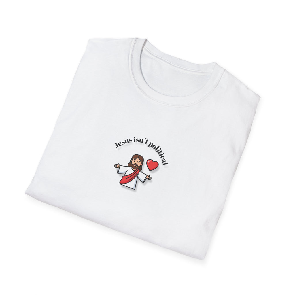 Relaxed Men & Women Soft Tee - Jesus isn't political