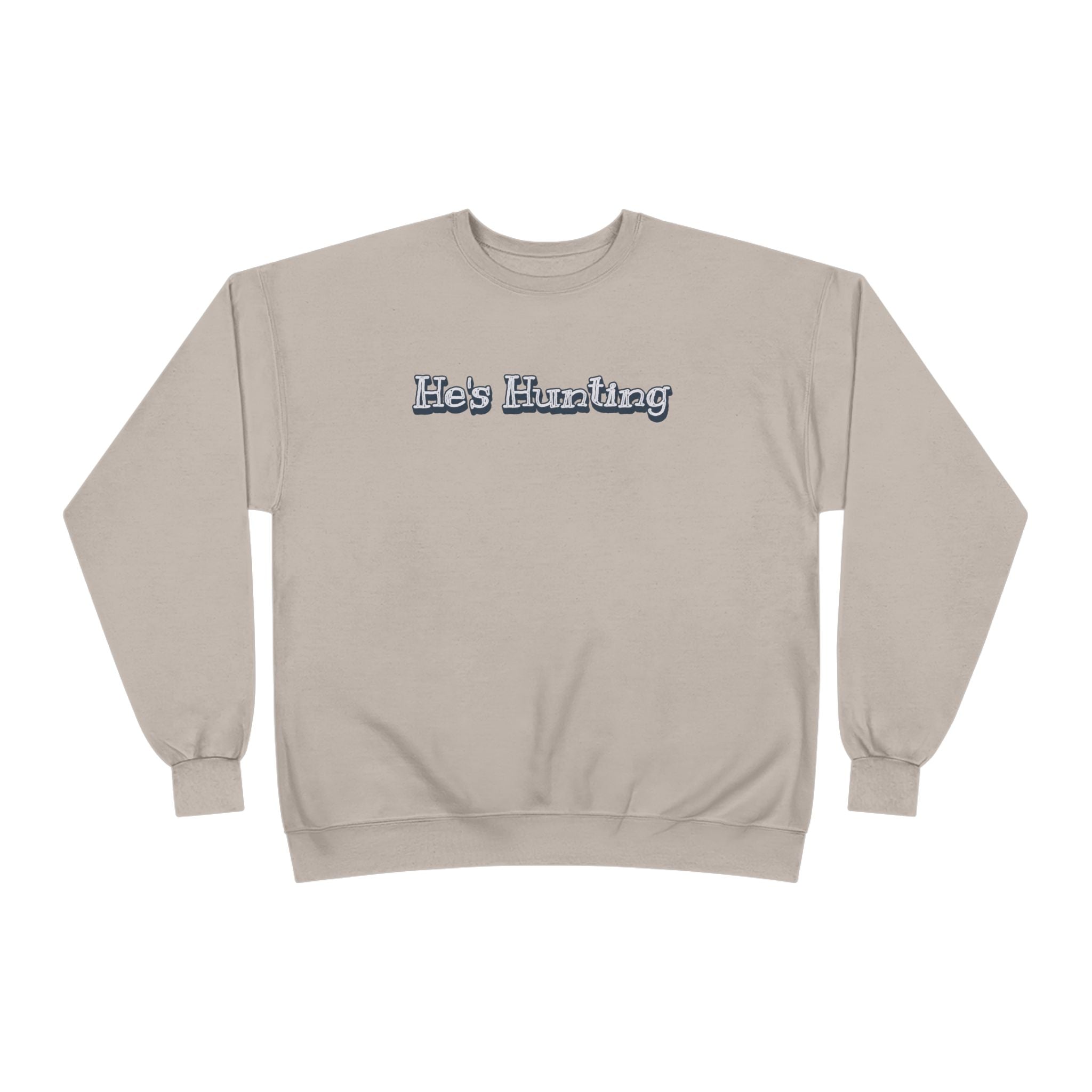 Soft 50/50 Women's Sweatshirt - He's Hunting (Relaxed Fit)