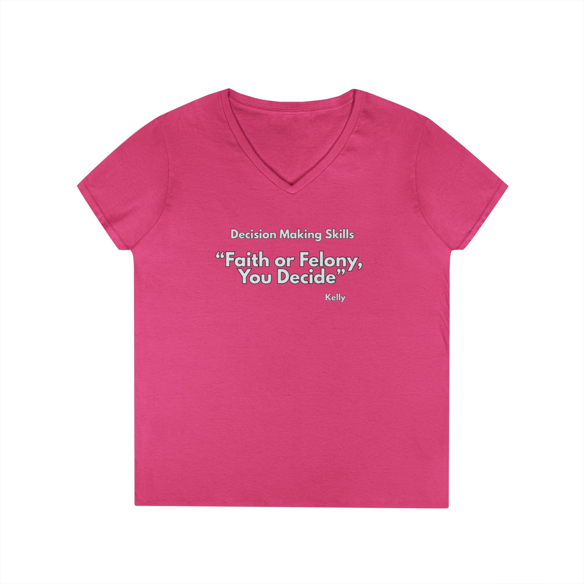Ladies' V-Neck T-Shirt - Fitted - faith or felony