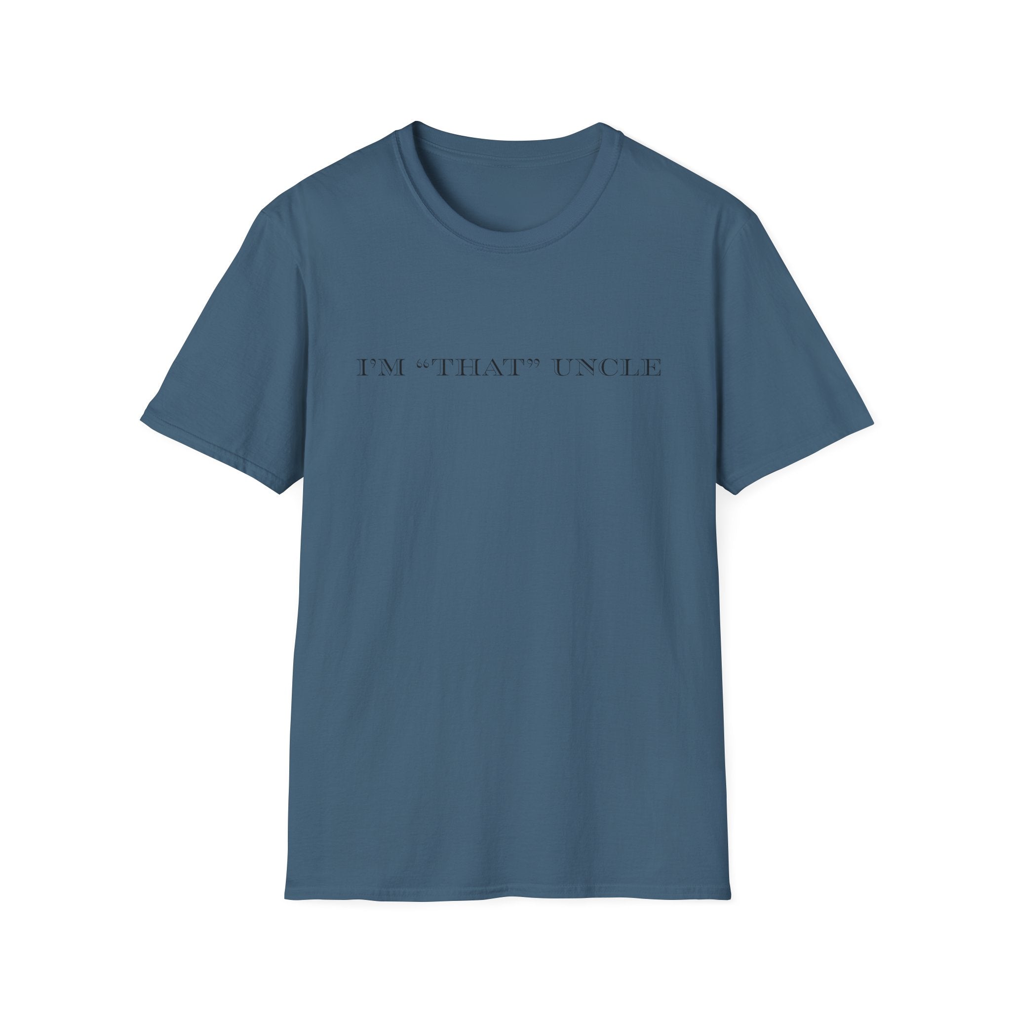 Men's Soft Relaxed Fit T Shirt - I am that uncle