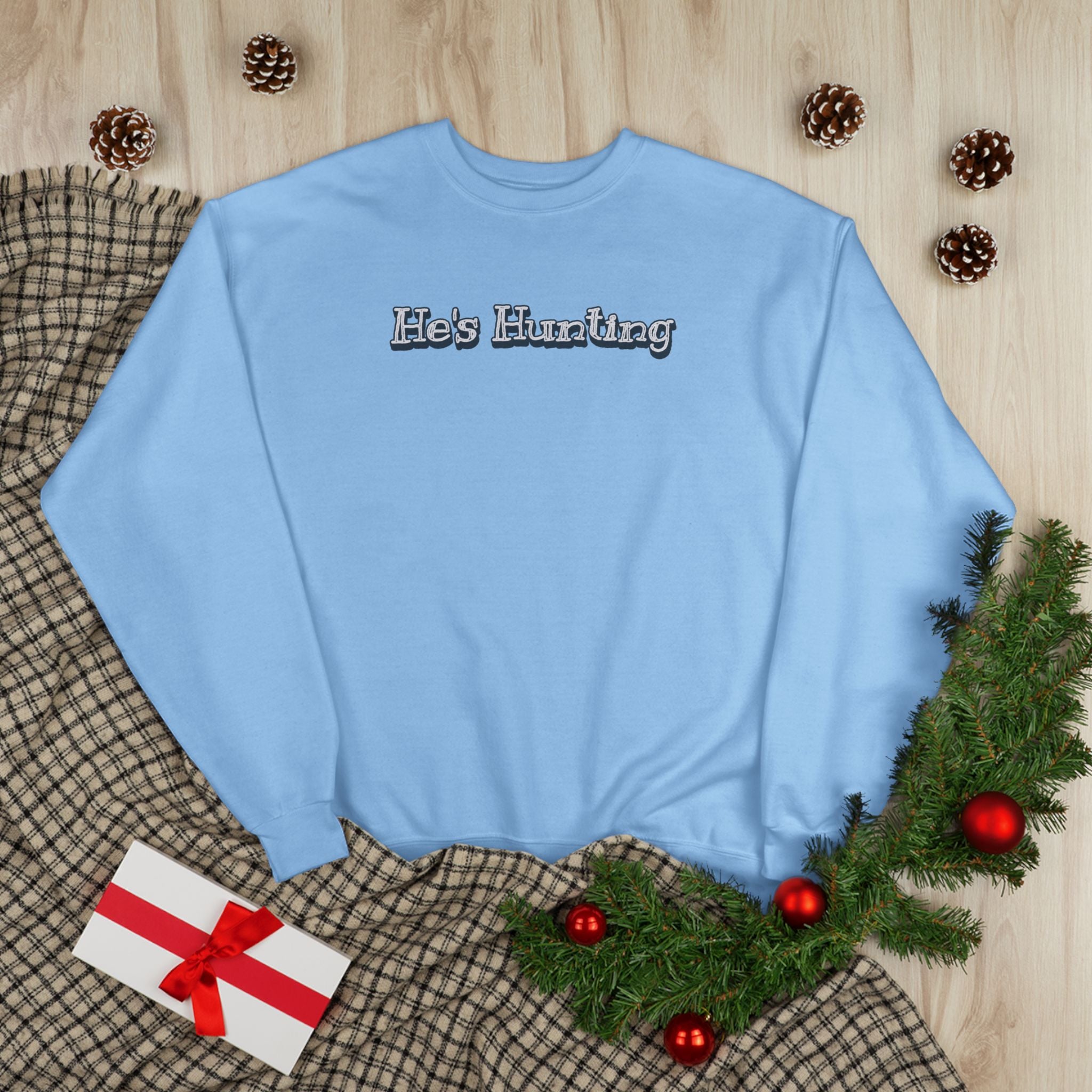 Soft 50/50 Women's Sweatshirt - He's Hunting (Relaxed Fit)