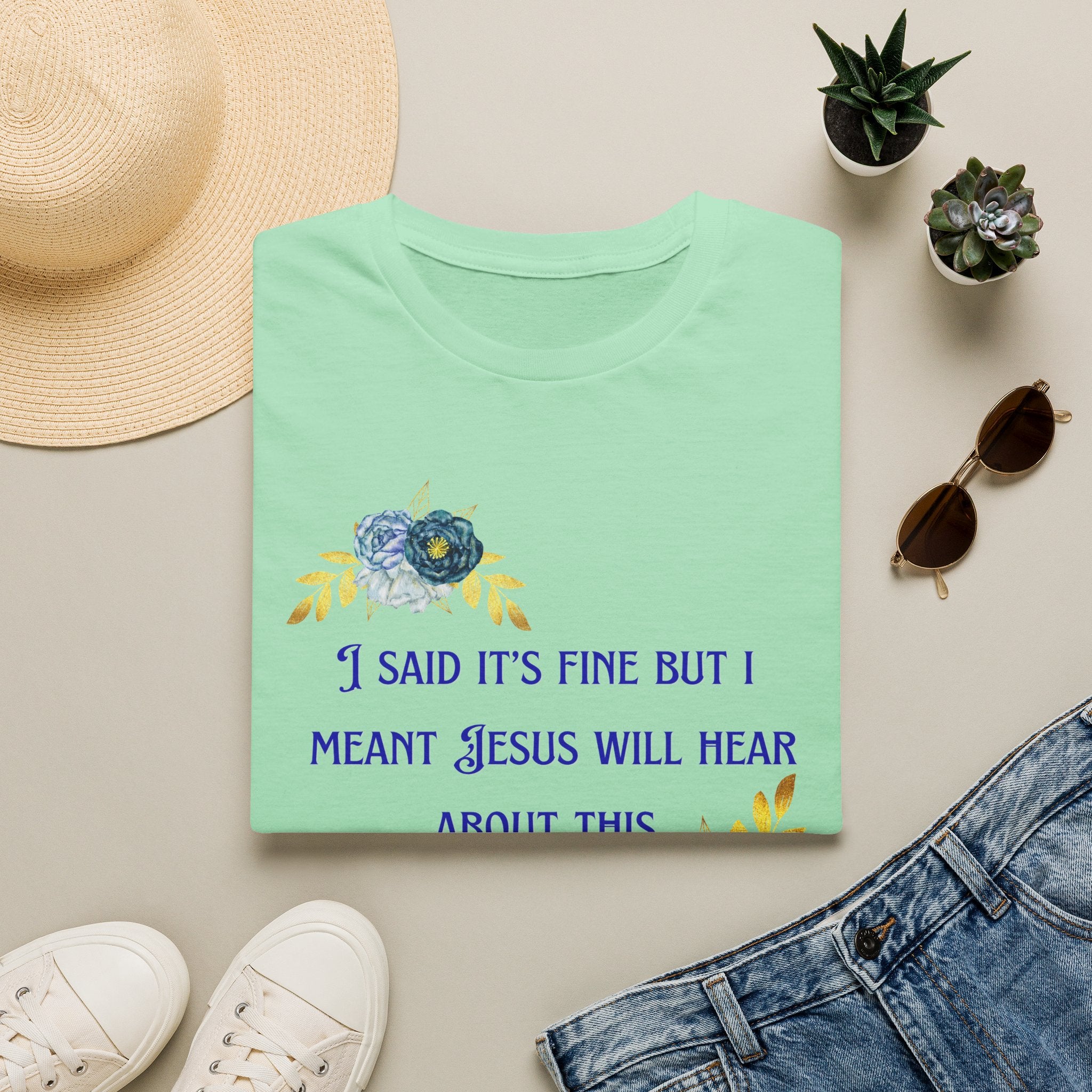 Ladies Super Soft T Shirt - Jesus will hear about this. Relaxed fit